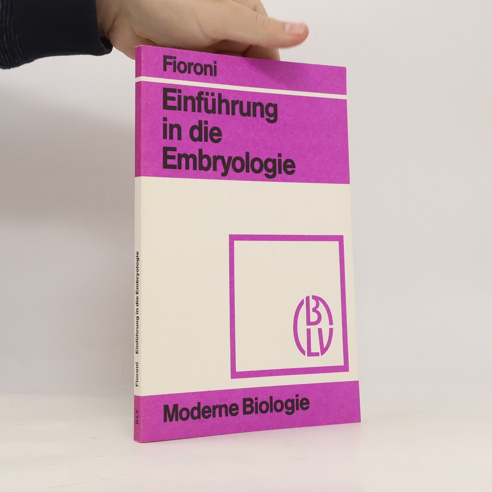 Pio Fioroni Einführung in die Embryologie