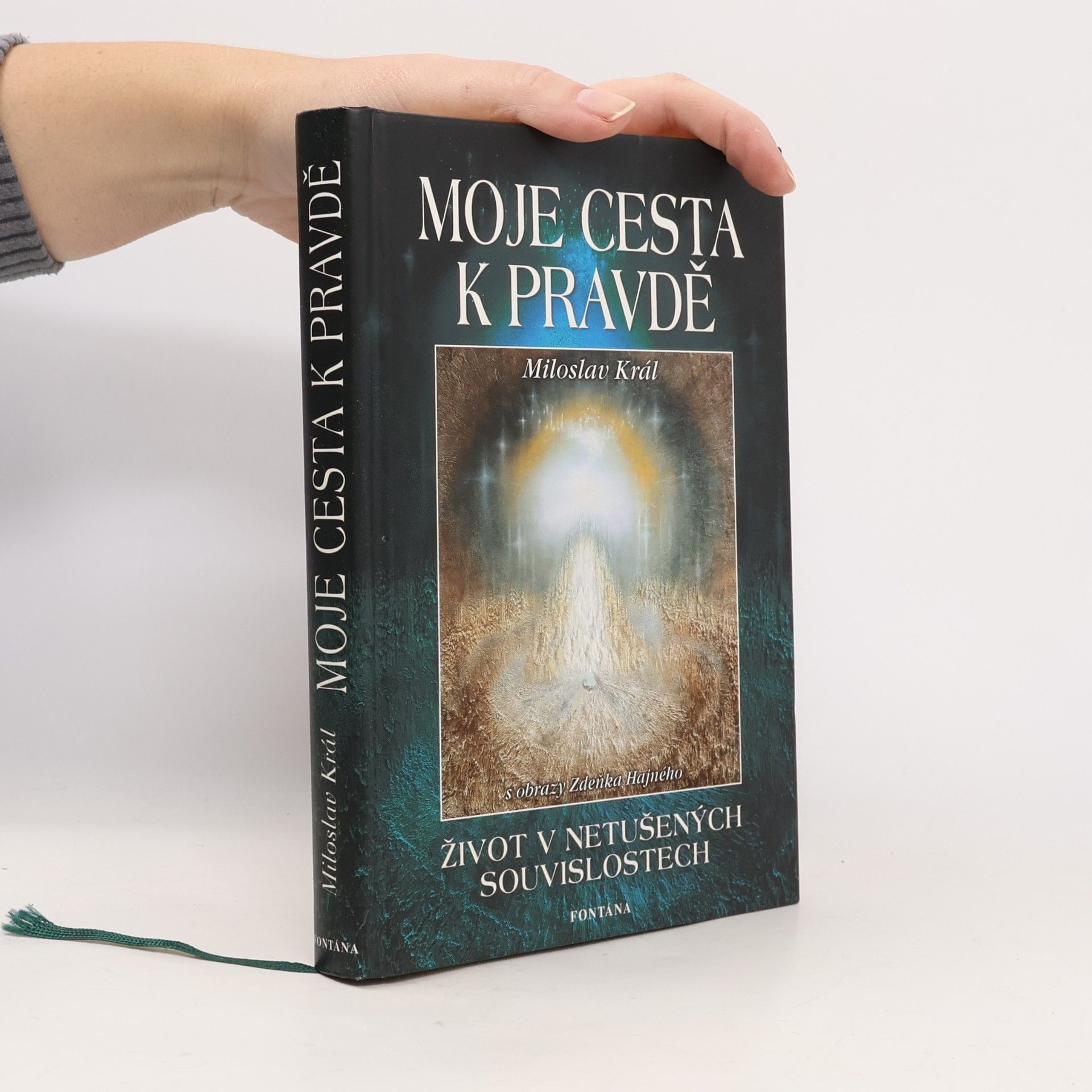 Moje cesta k pravdě. Život v netušených souvislostech