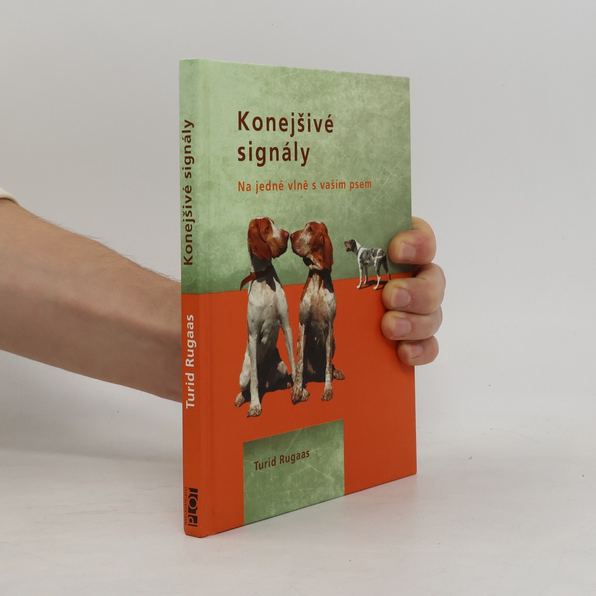 Turid Rugaas Konejšivé signály. Na jedné vlně s vaším psem