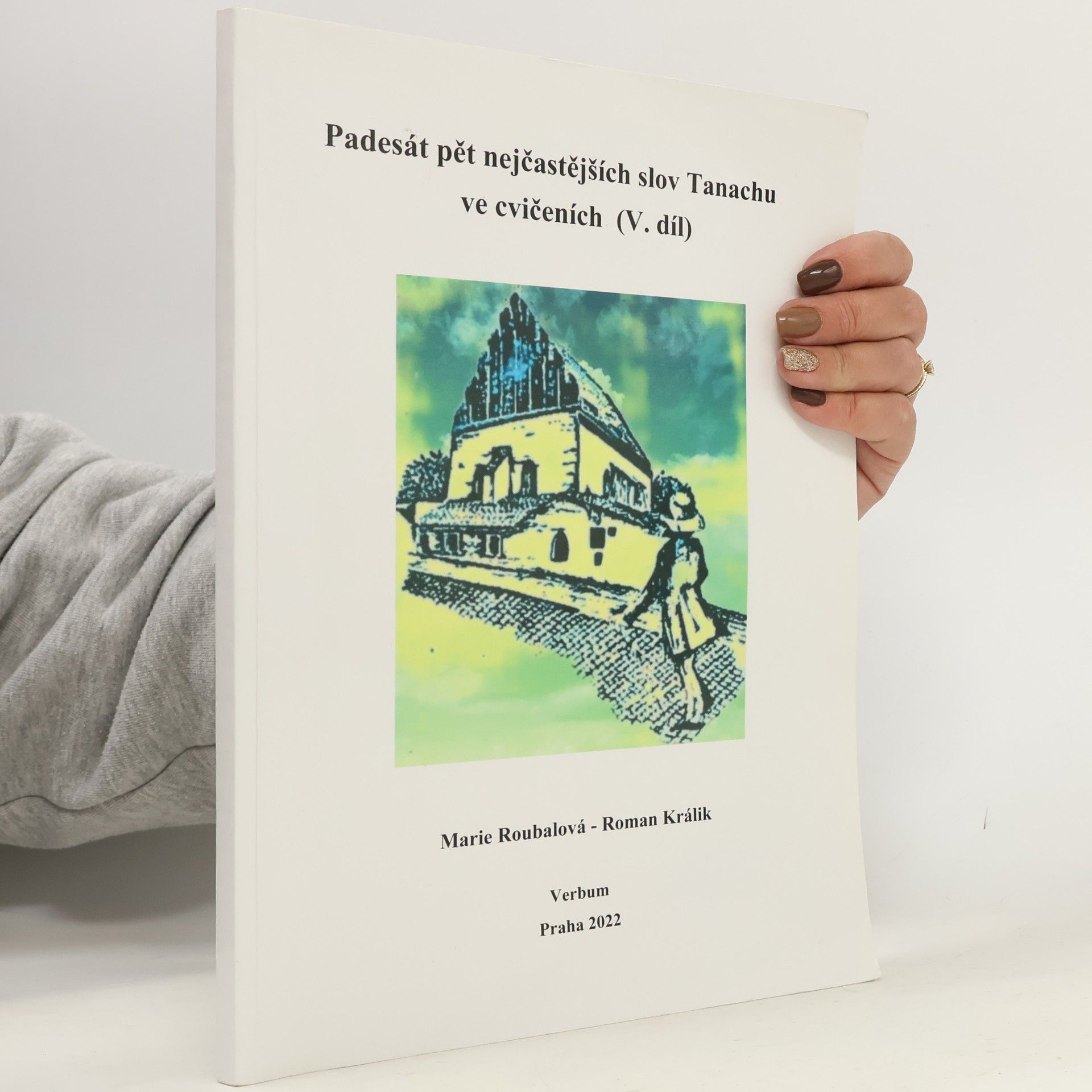 Padesát pět nejčastějších slov Tanachu ve cvičeních (V. díl)