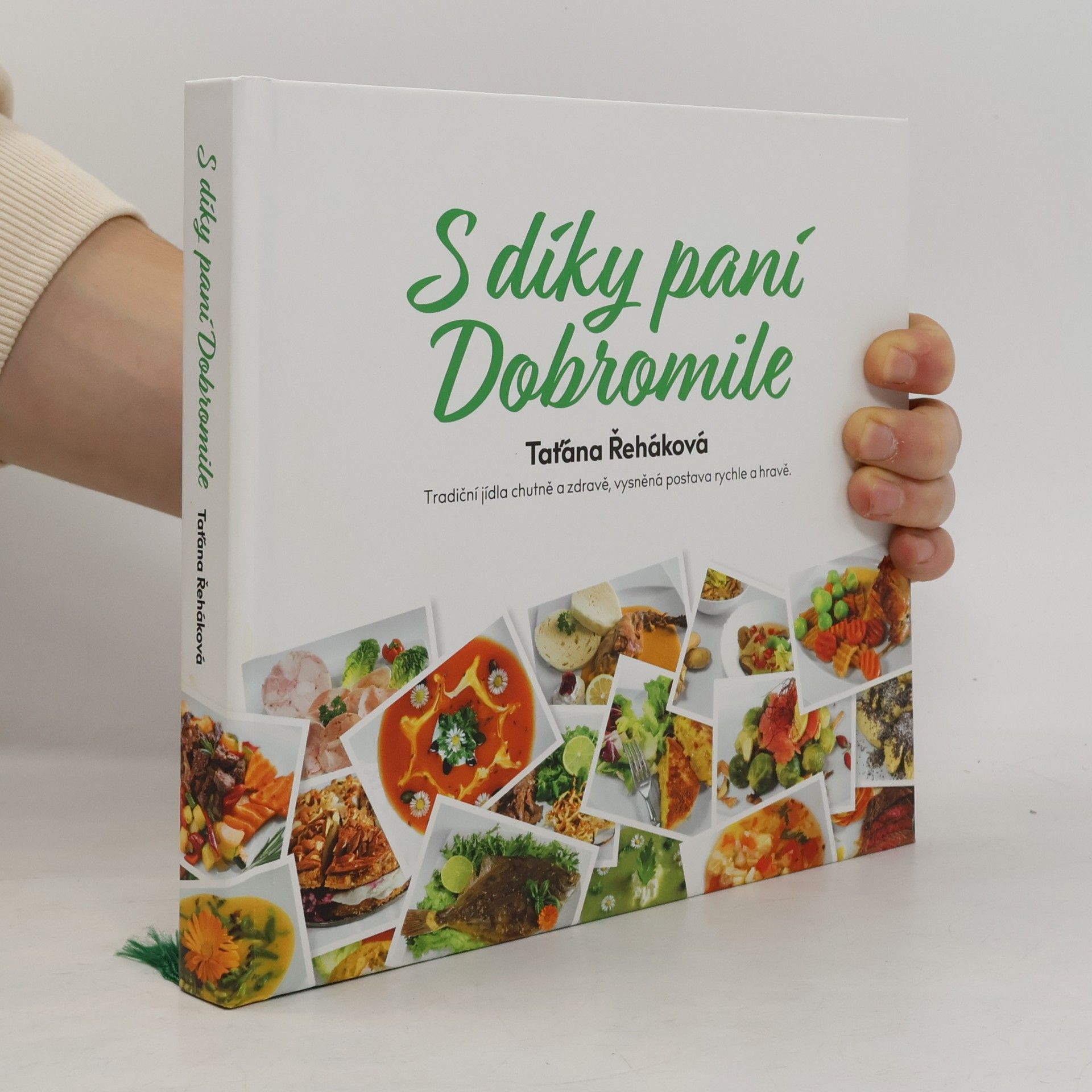 S díky paní Dobromile : tradiční jídla chutně a zdravě, vysněná postava rychle a hravě