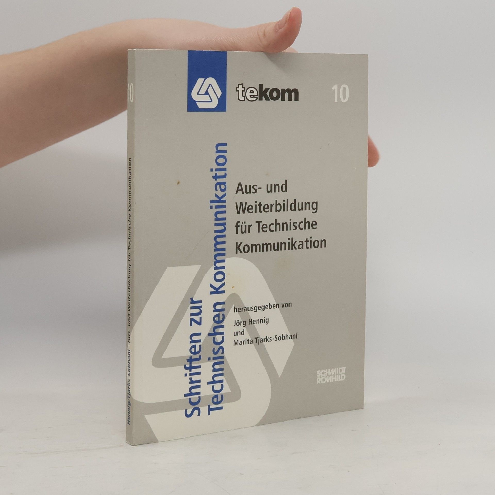 Schriften zur Technischen Kommunikation - 10: Aus- und Weiterbildung für Technische Kommunikation