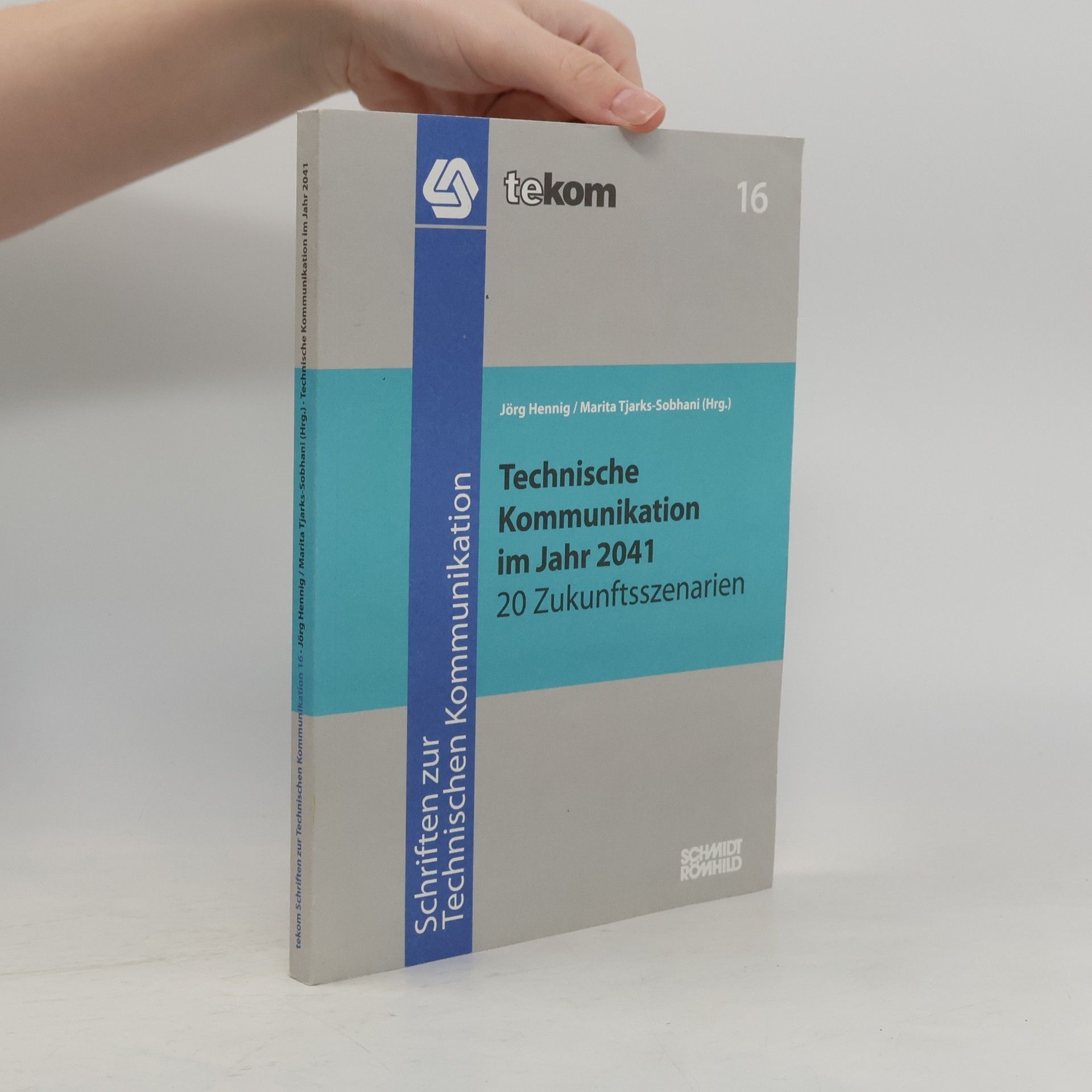 Schriften zur Technischen Kommunikation - 16: Technische Kommunikation im Jahr 2041
