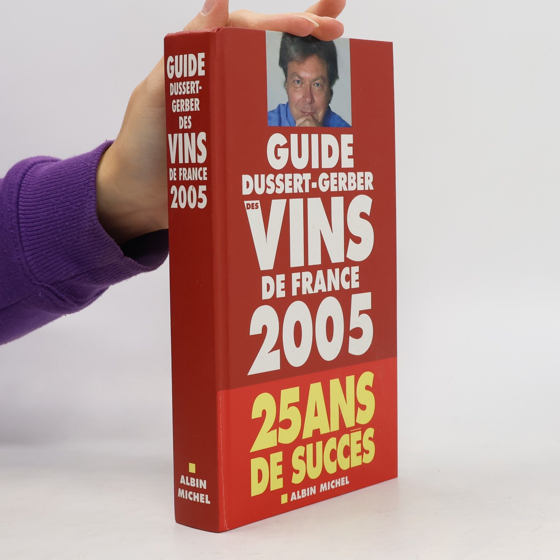 Patrick Dussert-Gerber Guide Dussert-Gerber des vins de France 2005