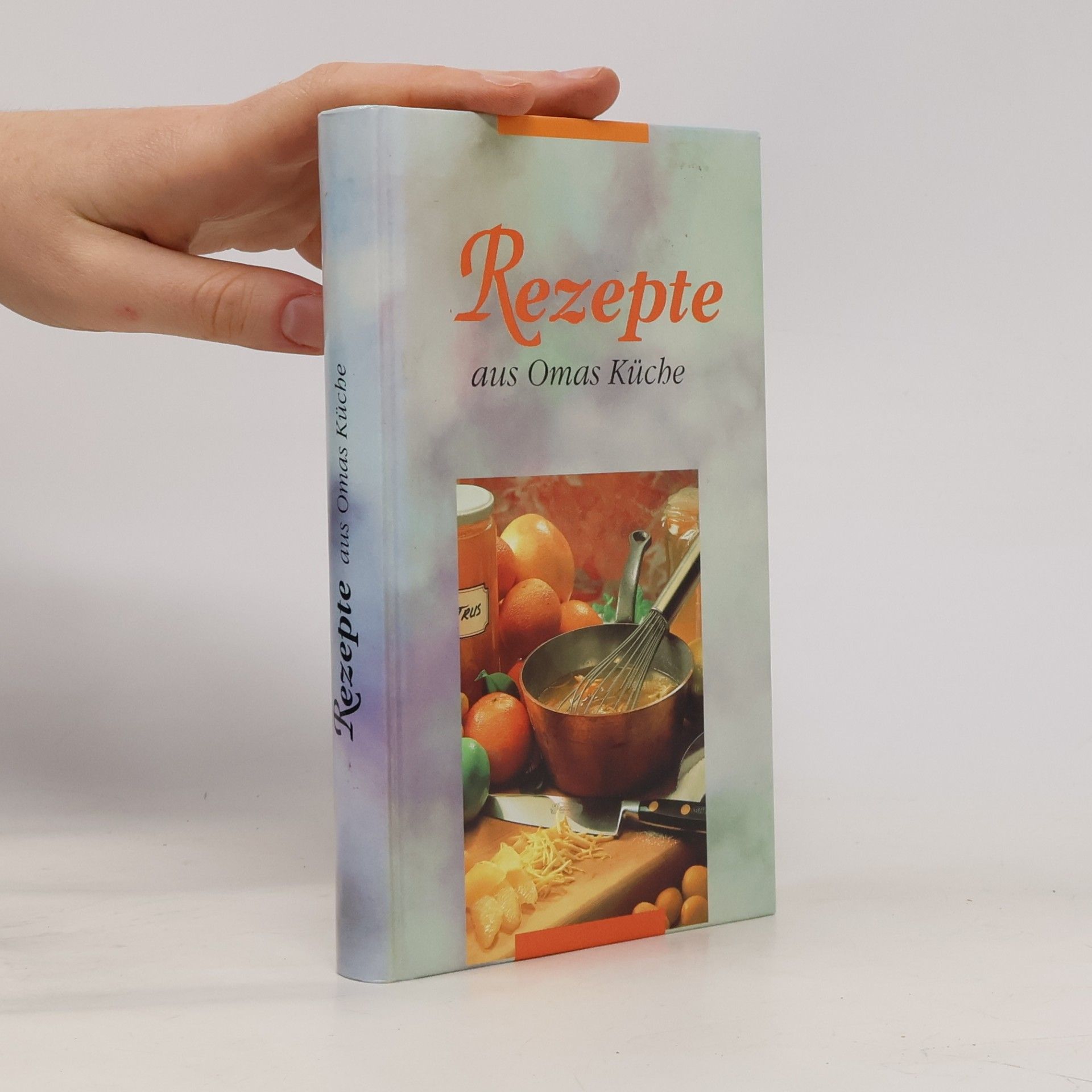 Autorenkollektiv Rezepte aus Omas Küche