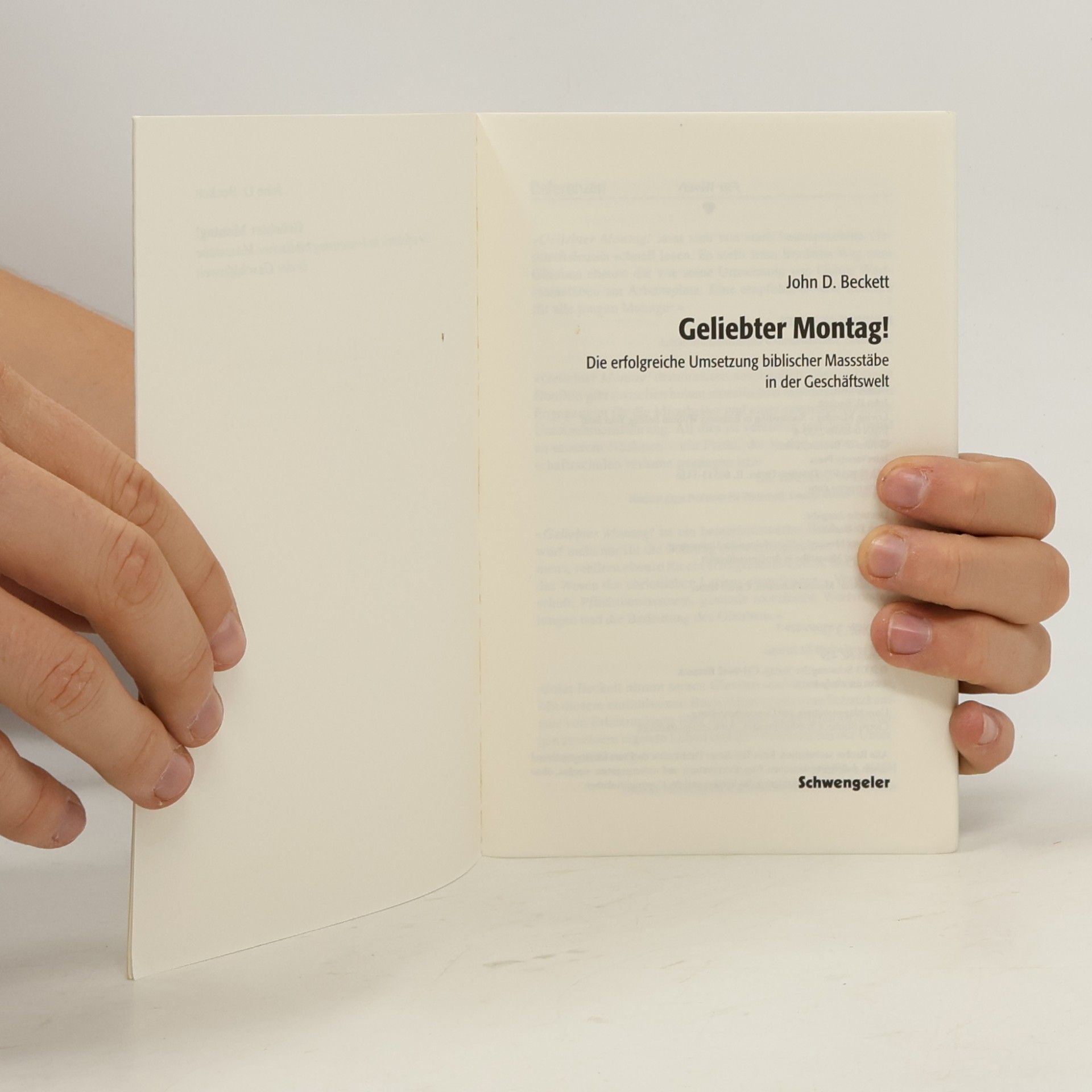 John D. Beckett Geliebter Montag!: Die erfolgreiche Umsetzung biblischer Massstäbe in der Geschäftswelt