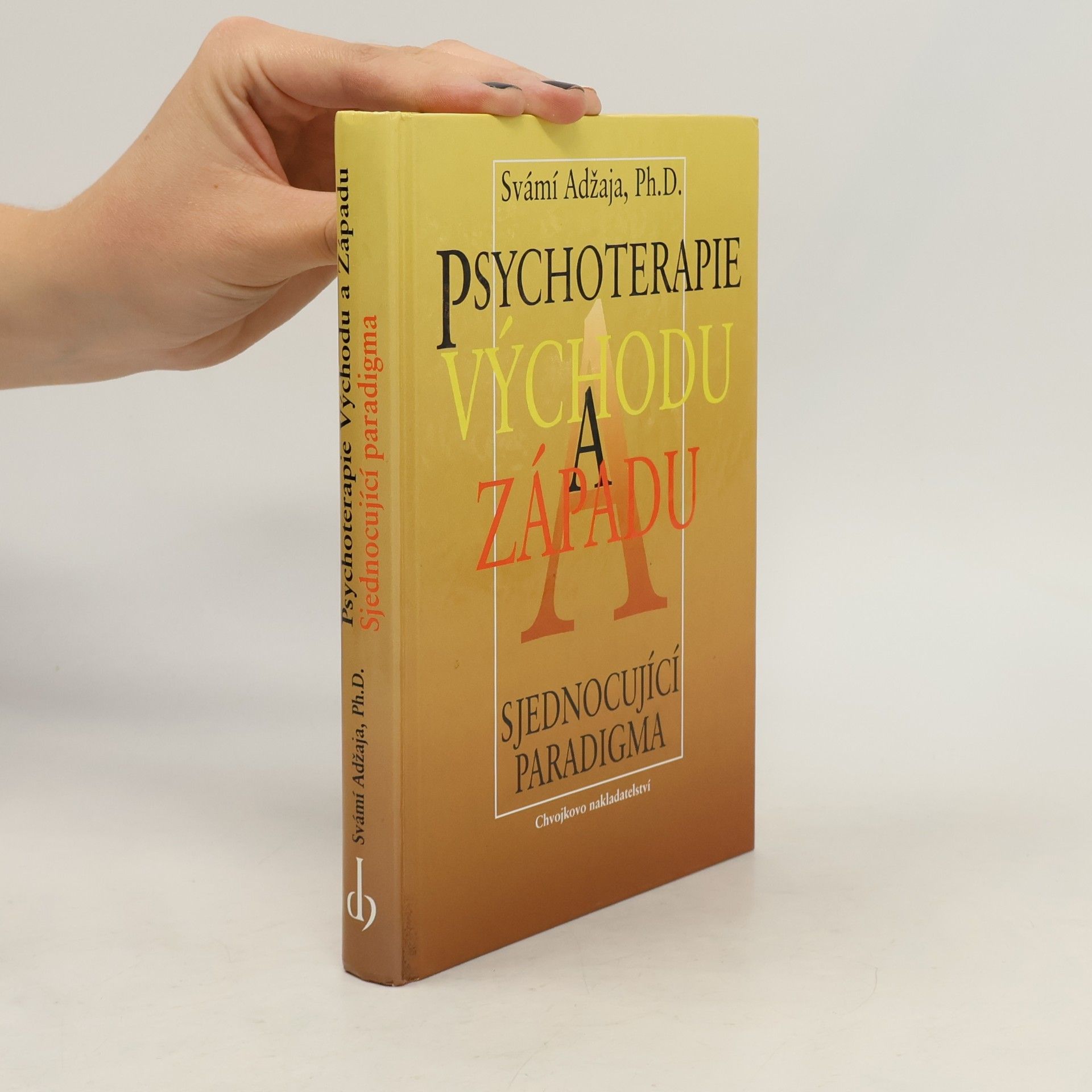Psychoterapie Východu a Západu : sjednocující paradigma