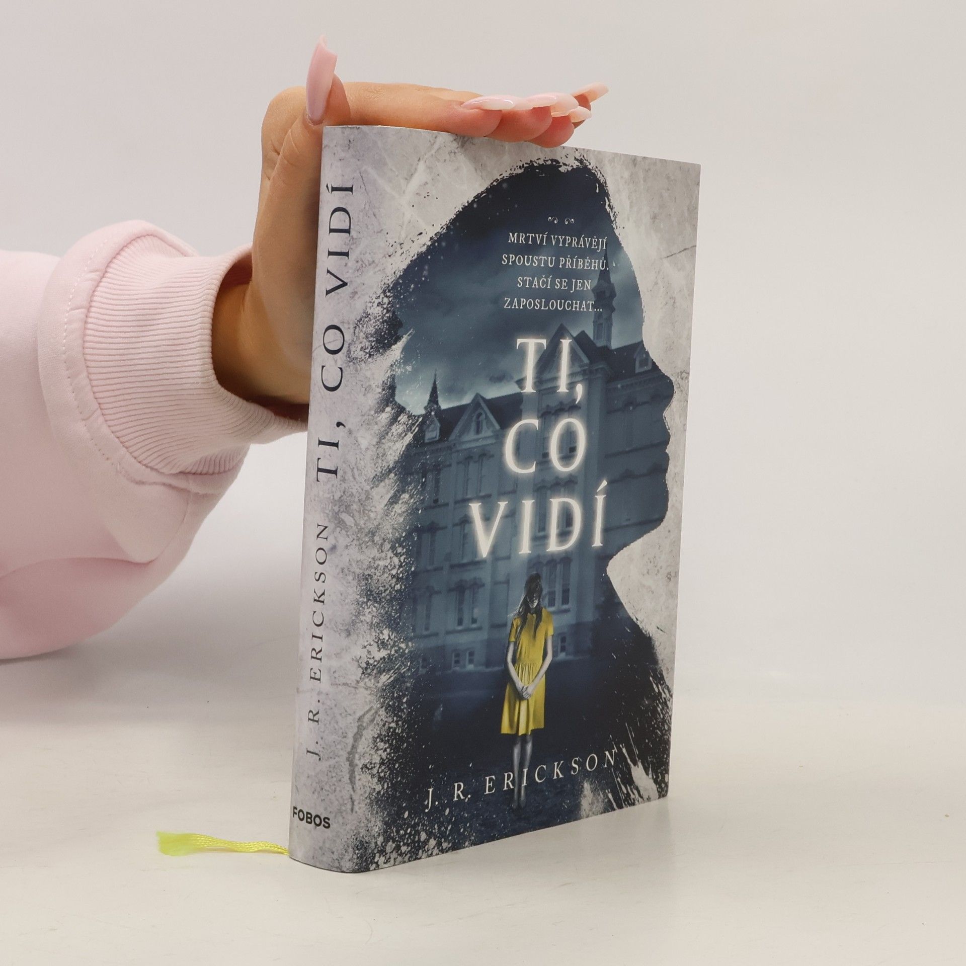 J. R. Erickson Ti, co vidí