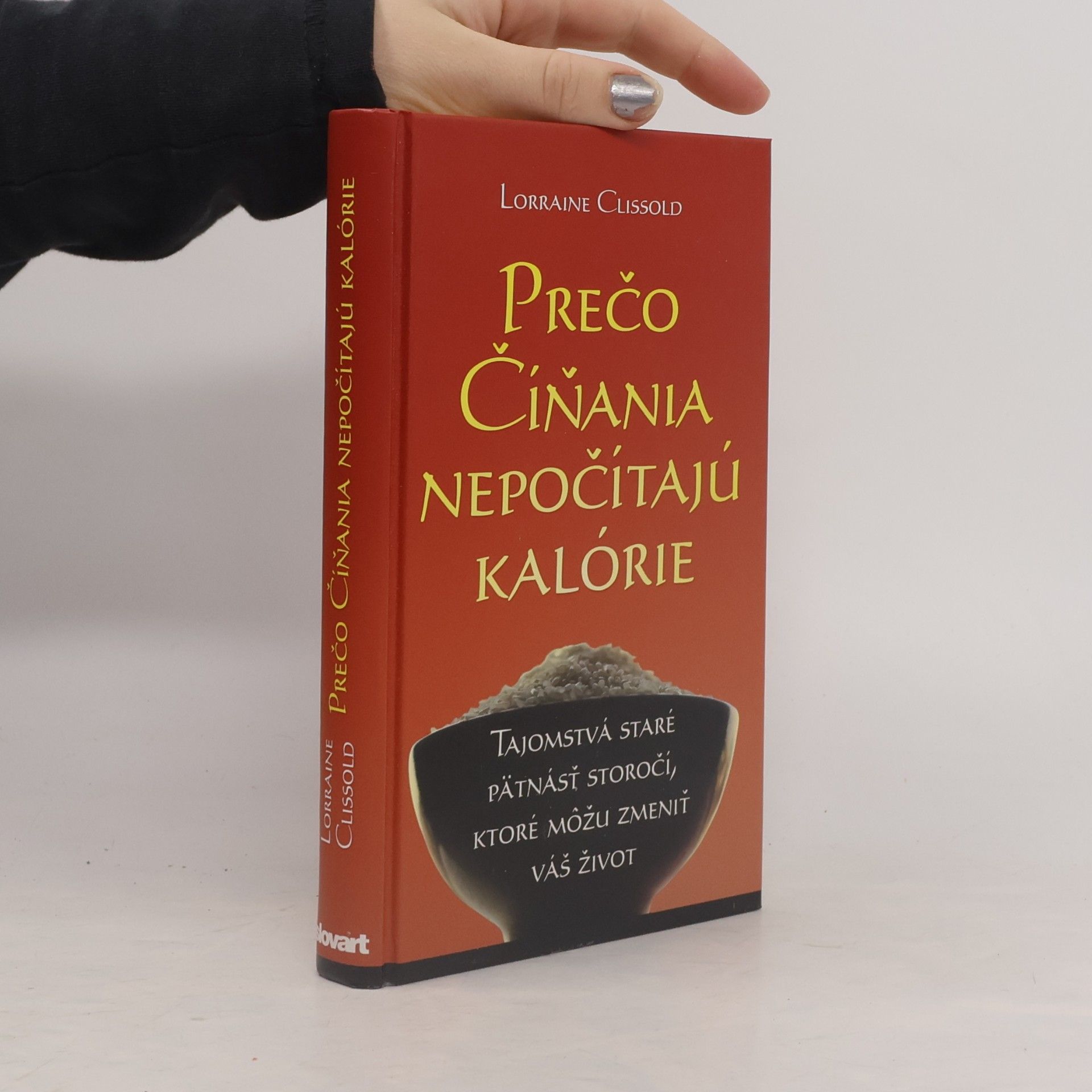 Lorraine Clissold Prečo Číňania nepočítajú kalórie