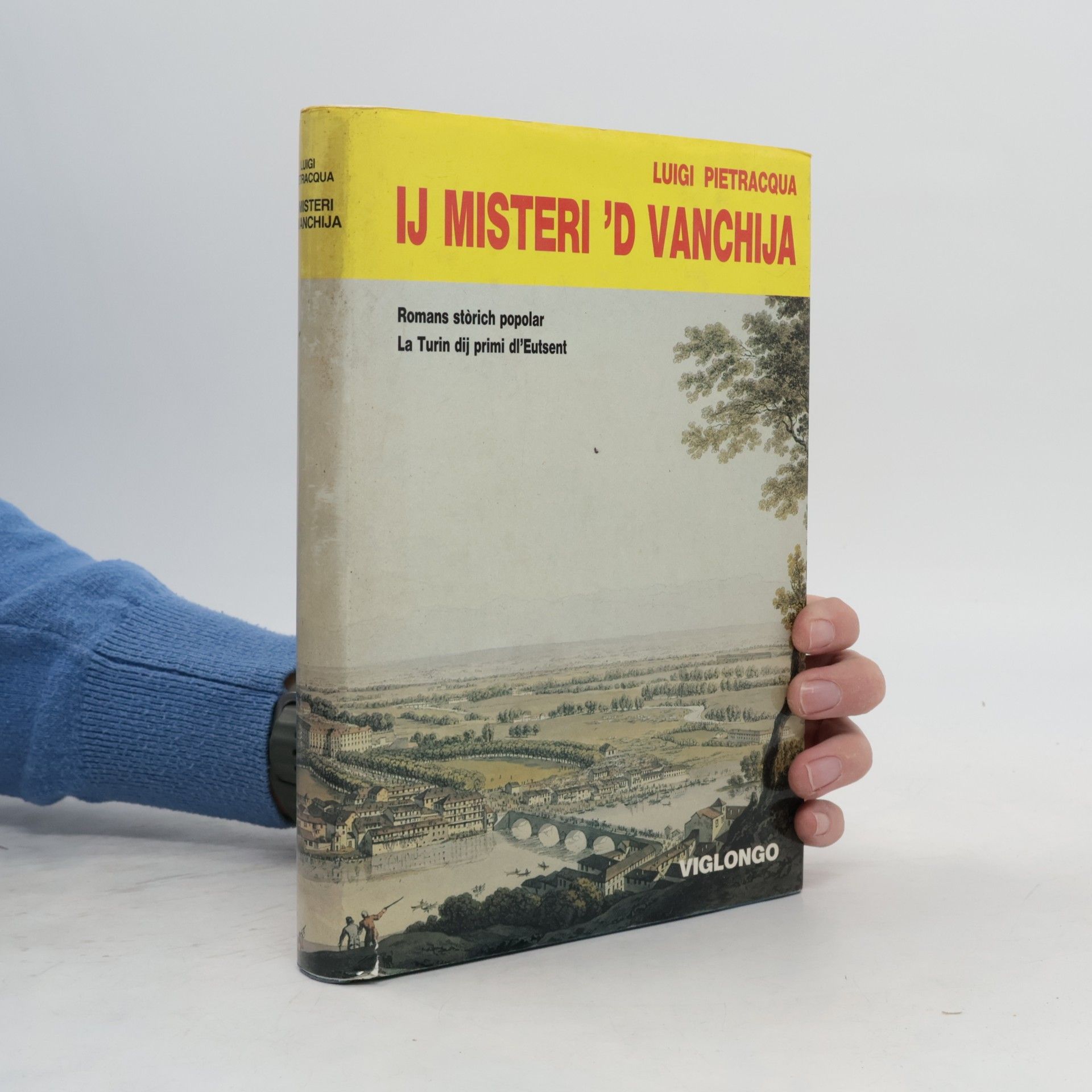 Luigi Pietracqua Ij Misteri 'd Vanchija. La Turin dij primi dl'Eutsent