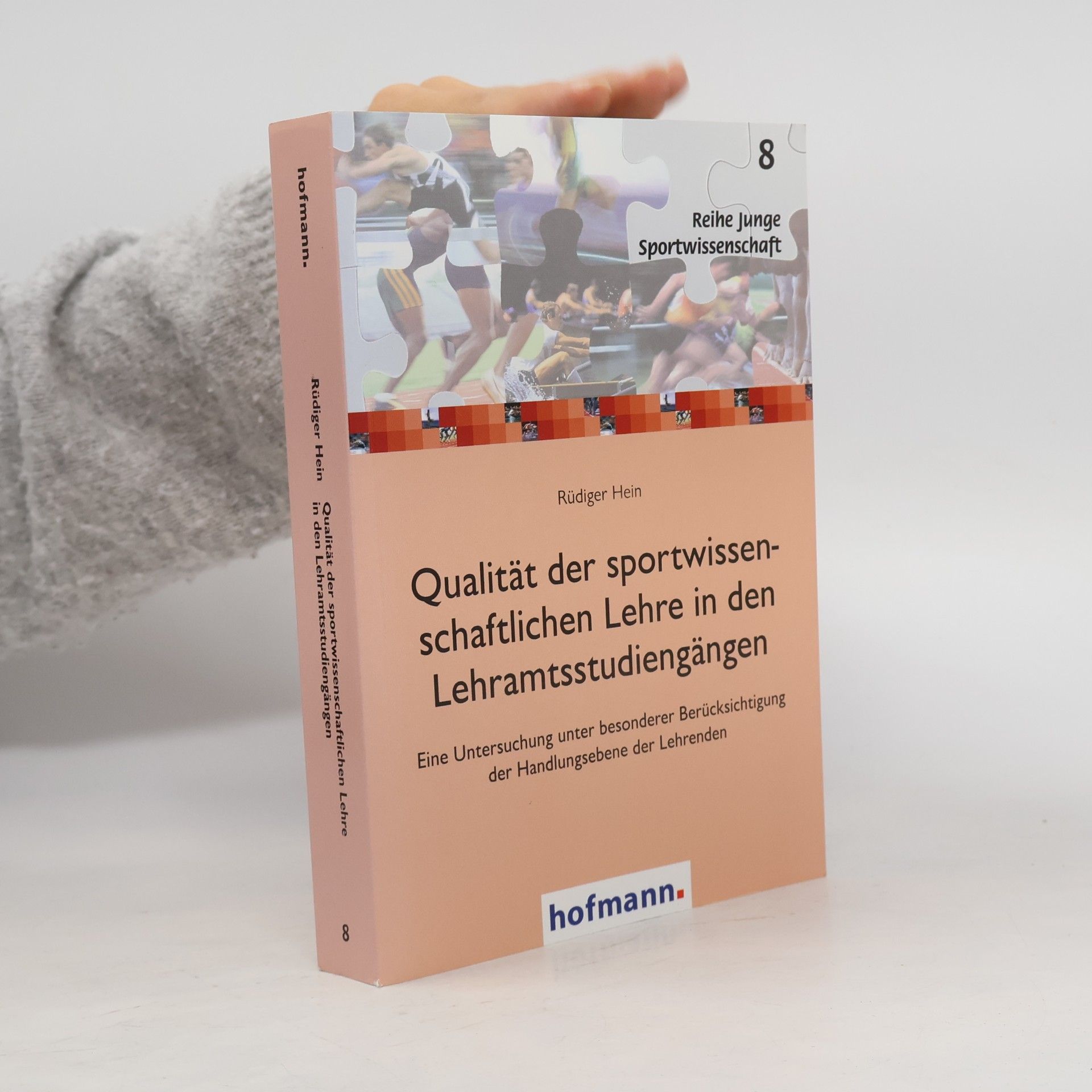 Rüdiger Hein Reihe Junge Sportwissenschaft - 8: Qualität der sportwissenschaftlichen Lehre in den Lehramtsstudiengängen
