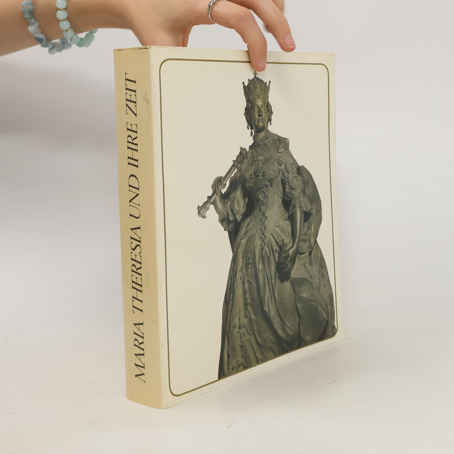 Kolektiv autorů Maria Theresia und ihre Zeit