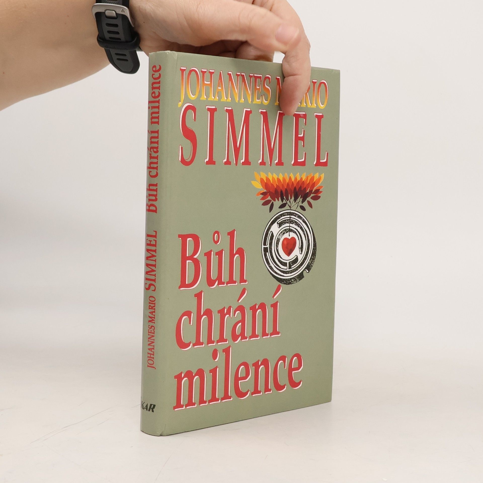 Johannes Mario Simmel Bůh chrání milence