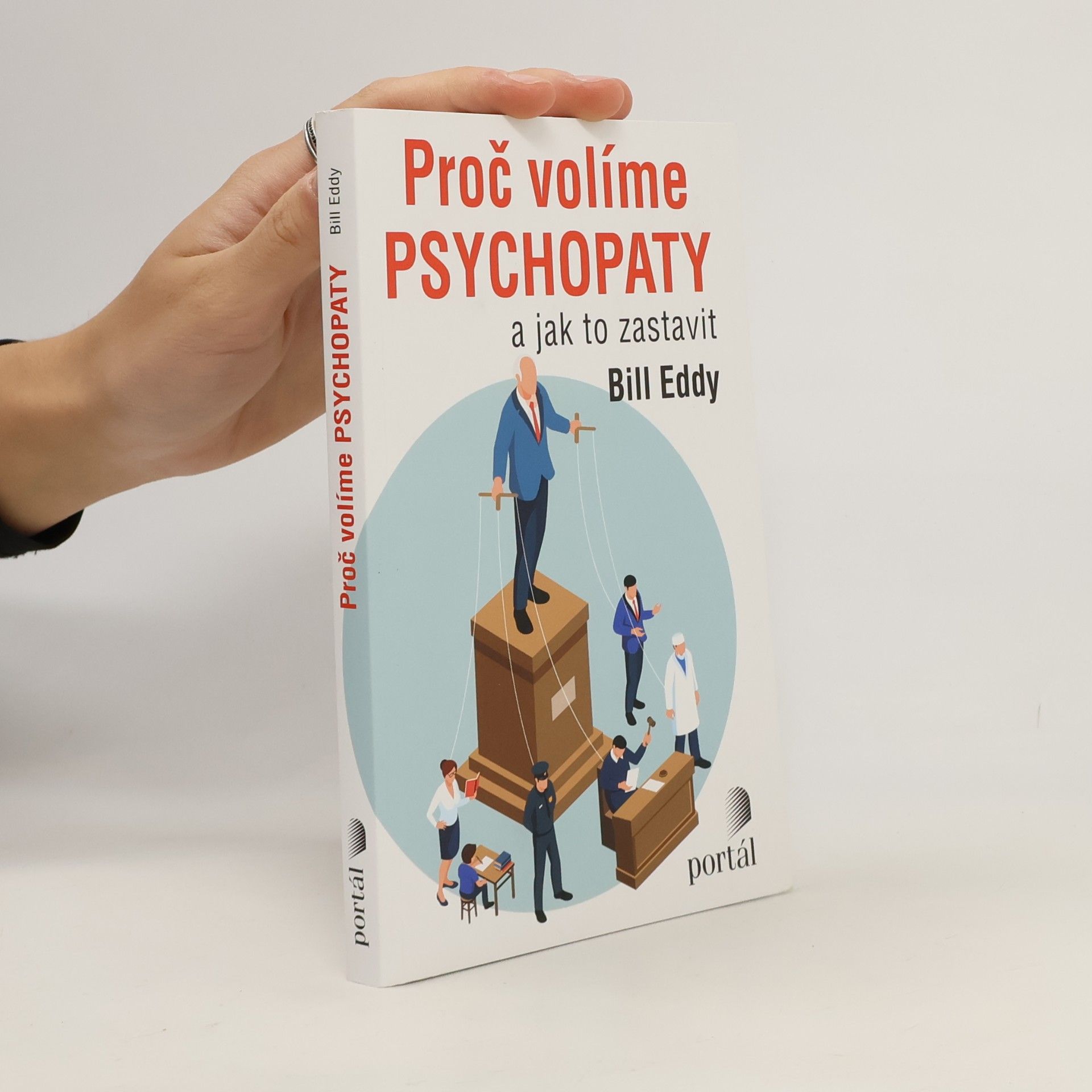 Proč volíme psychopaty : a jak to zastavit