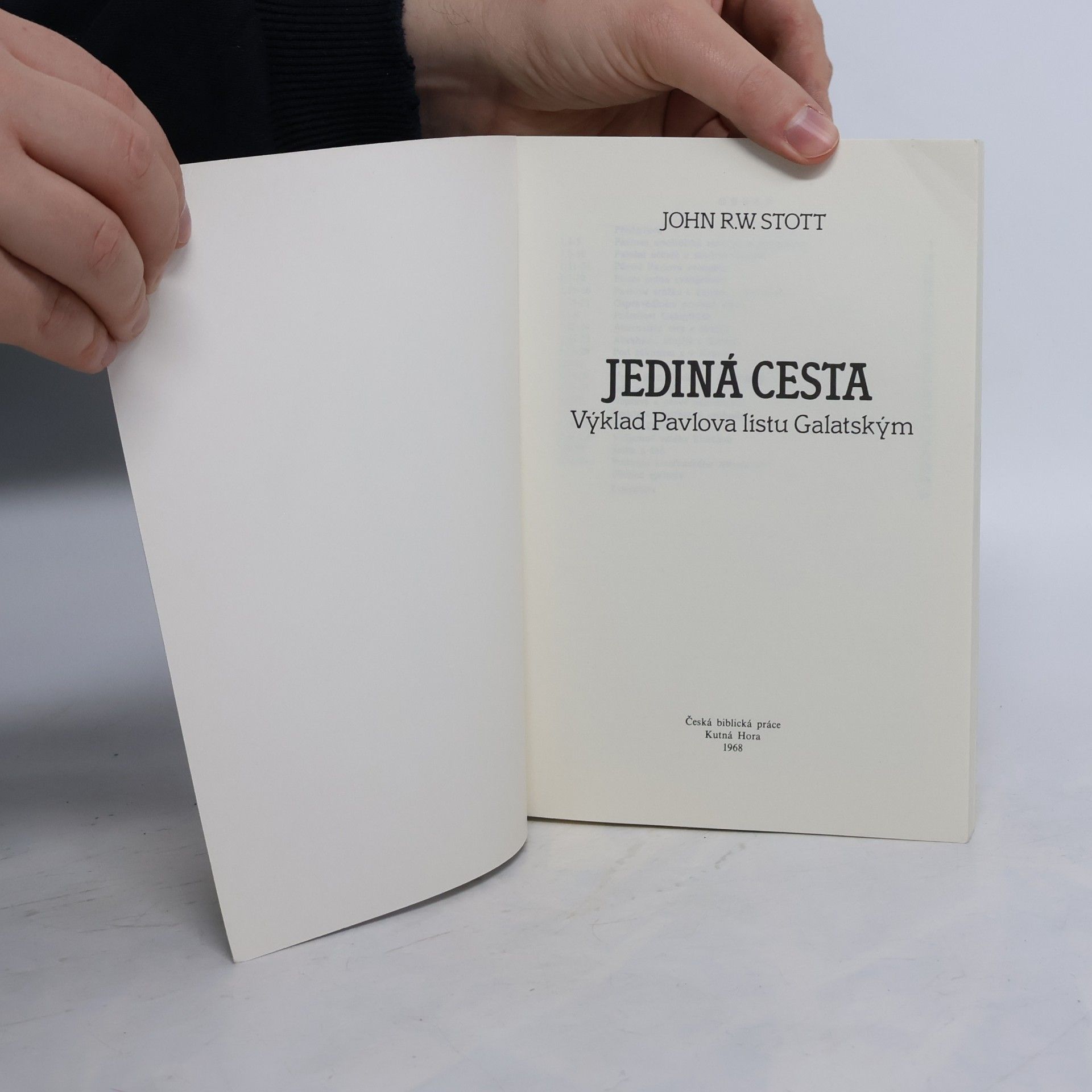 John Stott Jediná cesta. Výklad Pavlova listu Galatským