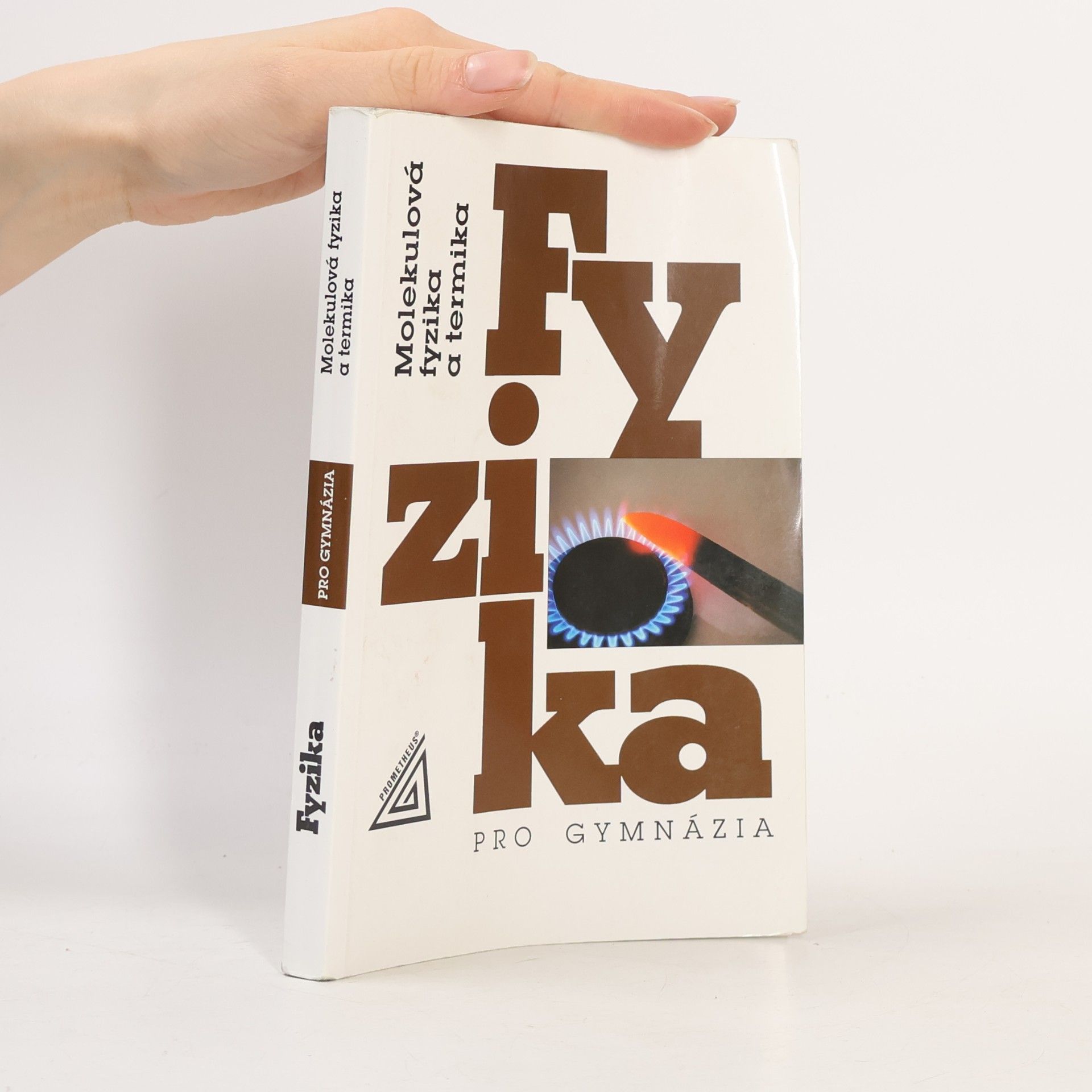 Fyzika pro gymnázia. Molekulová fyzika a termika