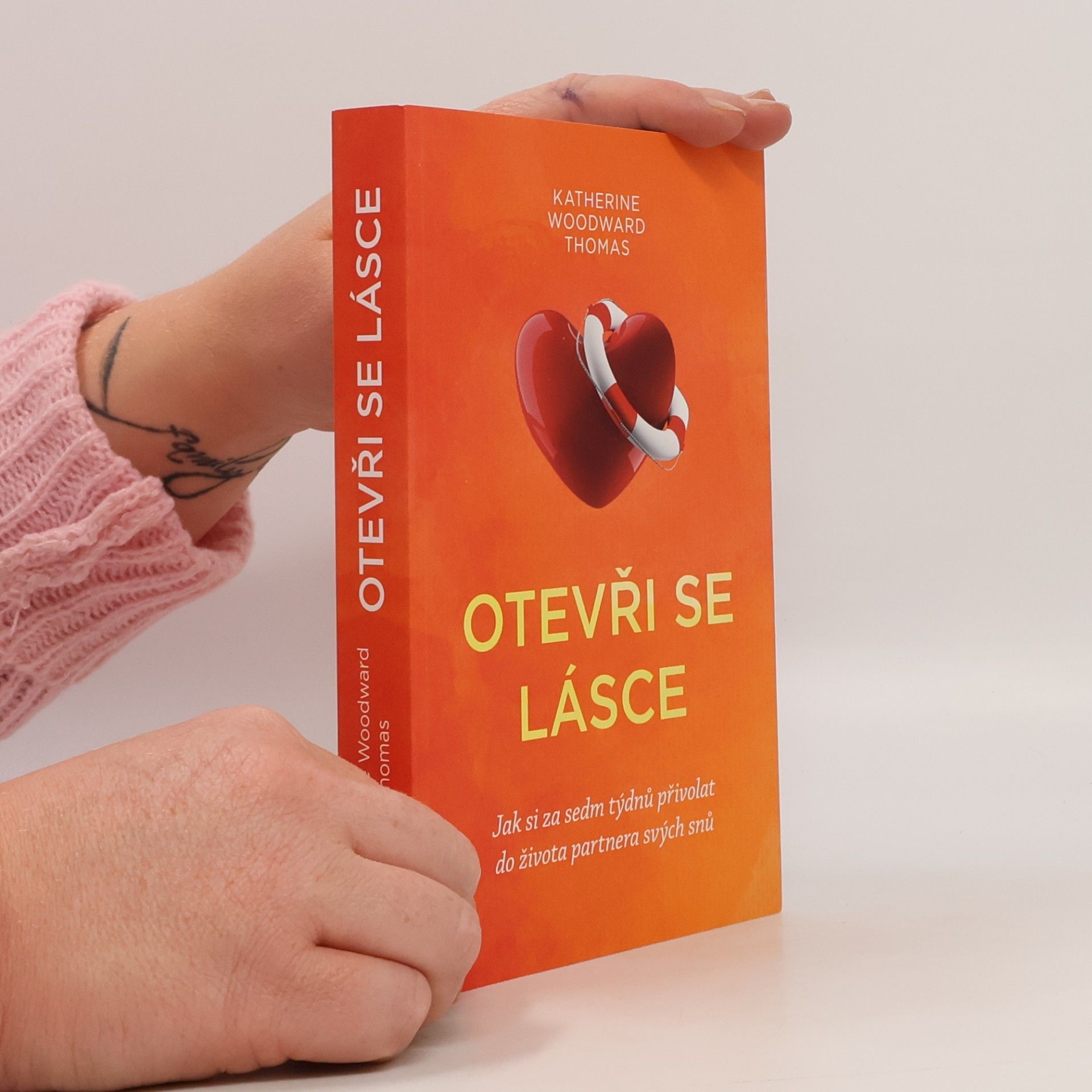 Otevři se lásce : jak si za sedm týdnů přivolat do života partnera svých snů
