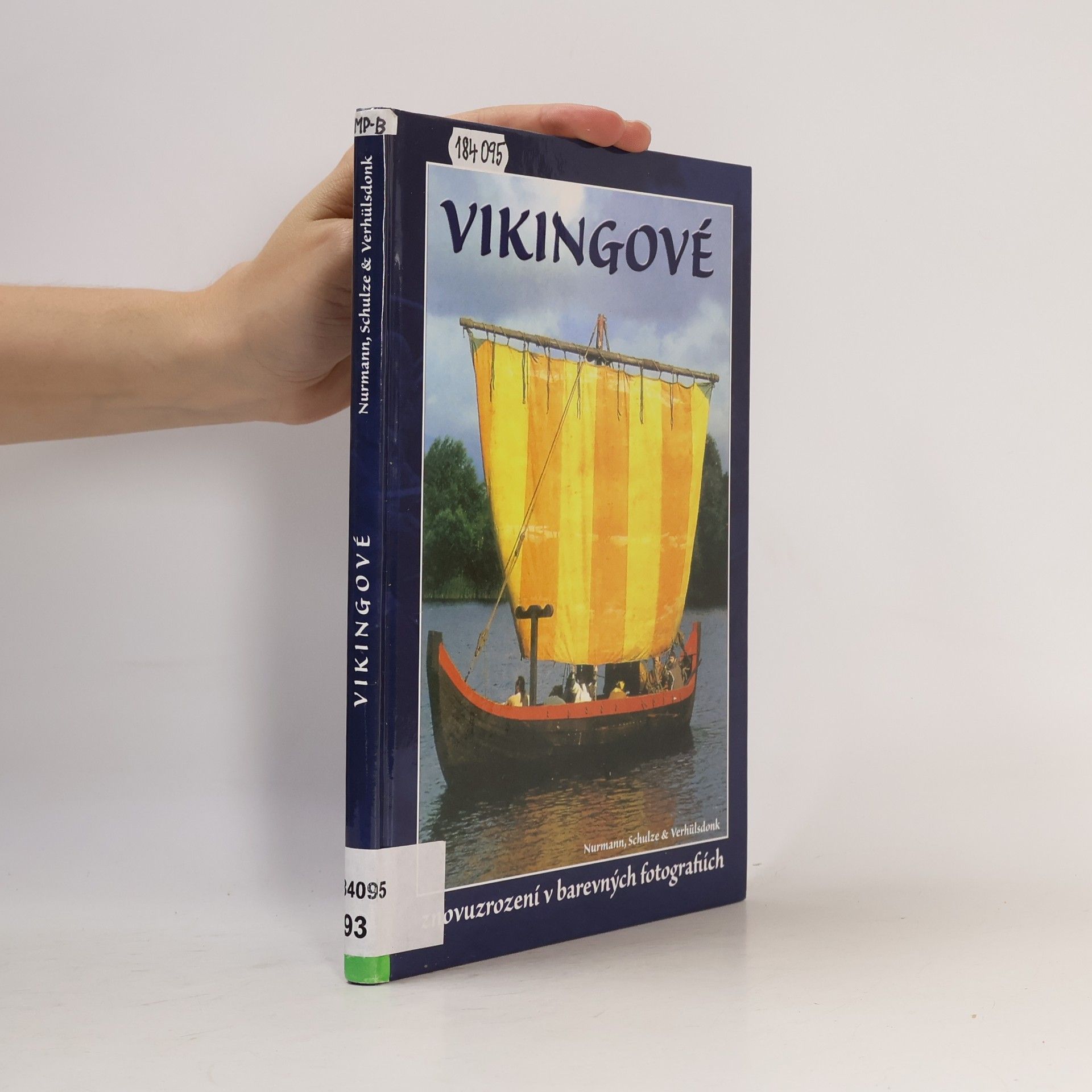 Vikingové. Znovuzrození v barevných fotografiích