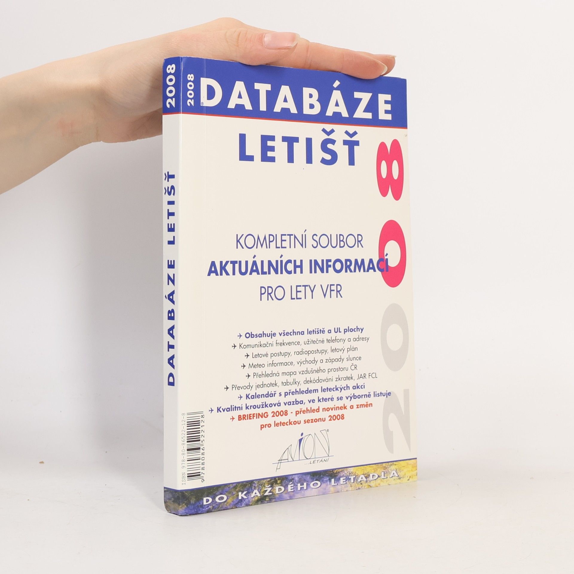 Kolektiv autorů Databáze letišť 2008: kompletní soubor aktuálních informací pro lety VFR