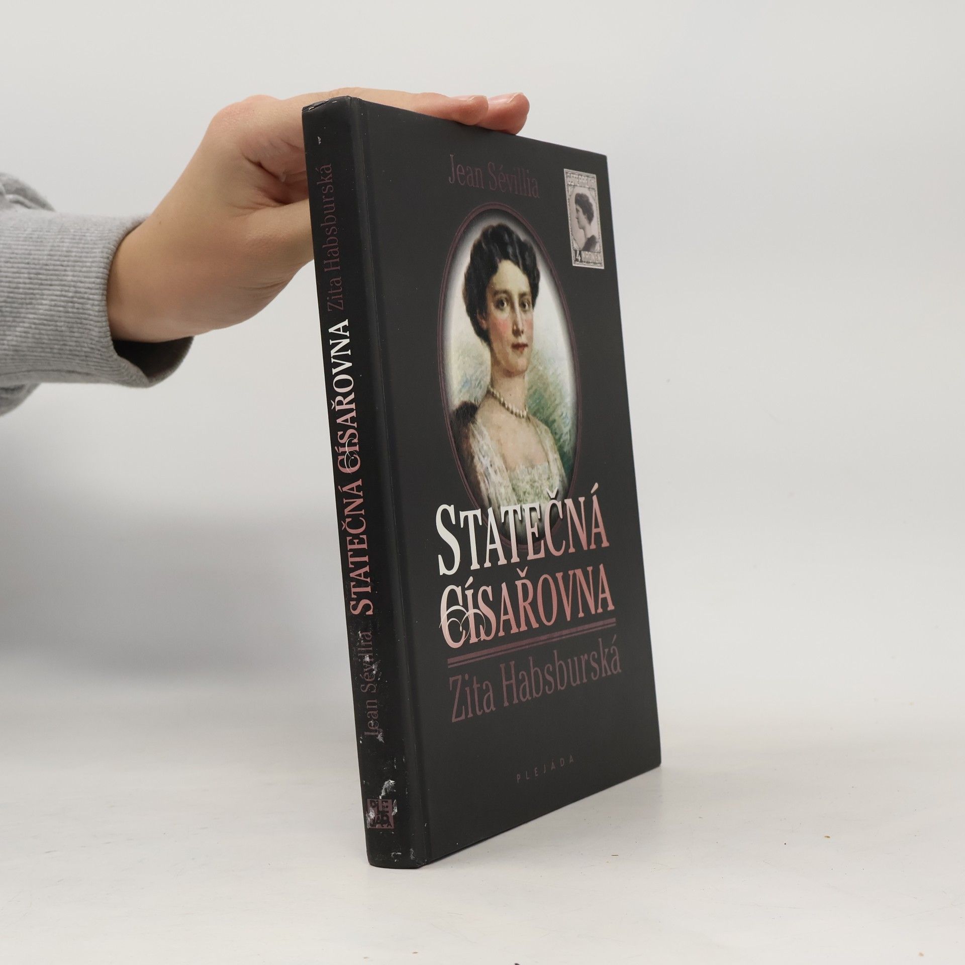 Jean Sévillia Statečná císařovna Zita Habsburská