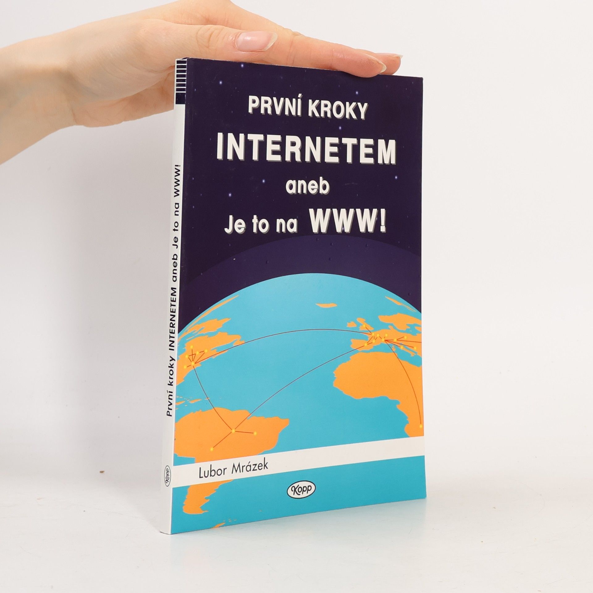 Lubor Mrázek První kroky Internetem aneb Je to na WWW!