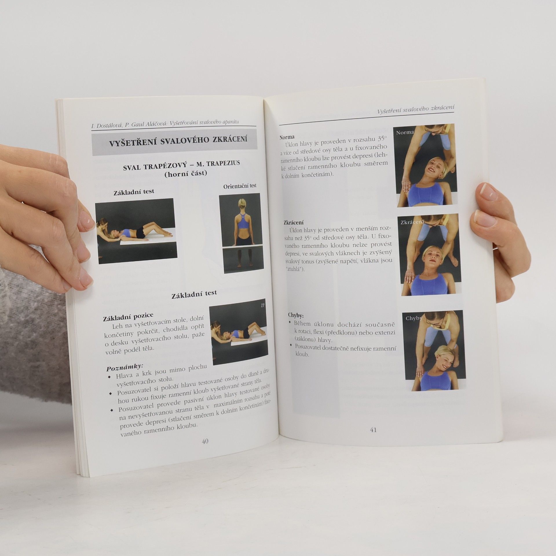 Iva Dostálová Vyšetřování svalového aparátu : svalové zkrácení a oslabení, pohybové stereotypy a hypermobilita