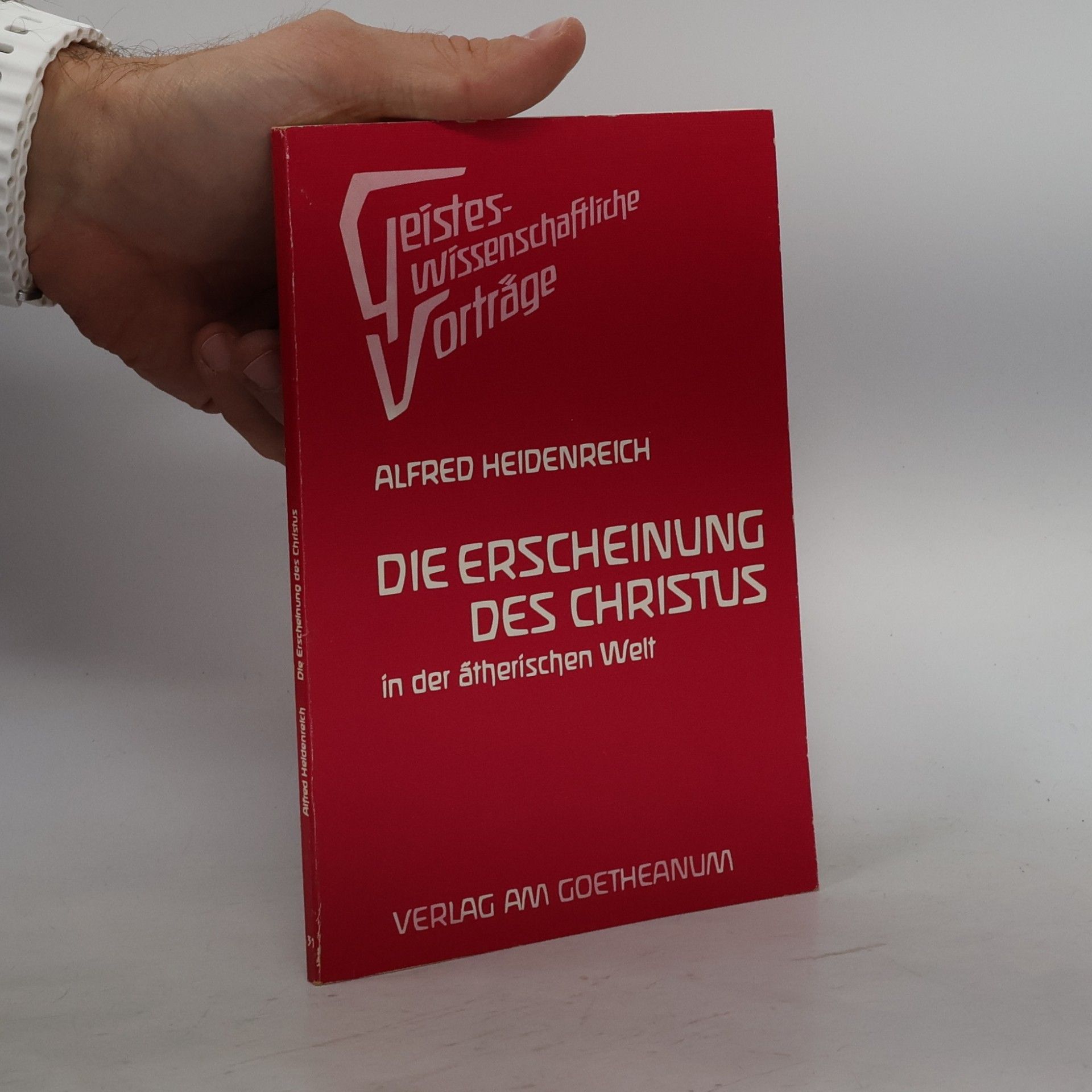 Alfred Heidenreich Geisteswissenschaftliche Vorträge - 31: Die Erscheinung des Christus in der ätherischen Welt