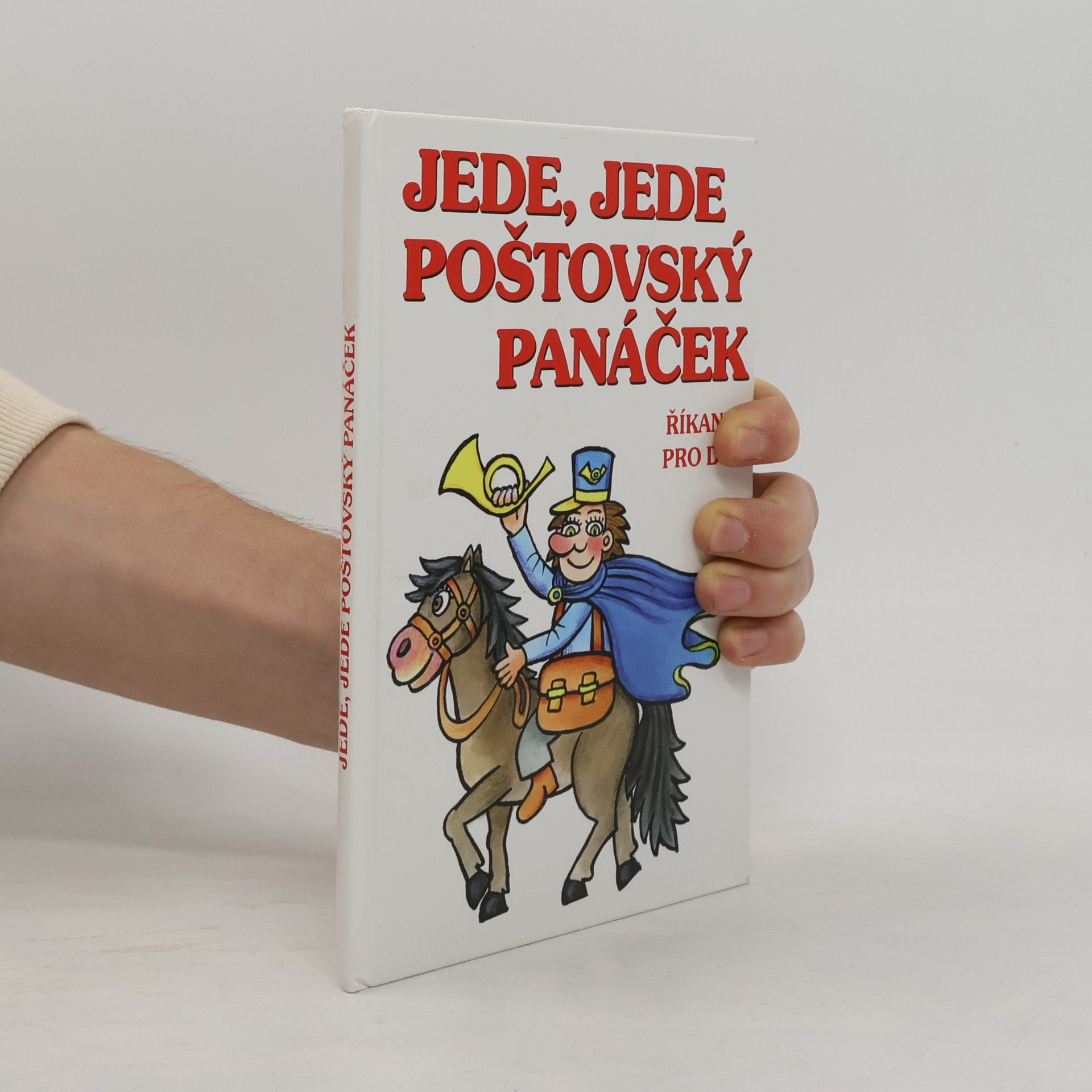 Jede, jede poštovský panáček : říkanky pro děti