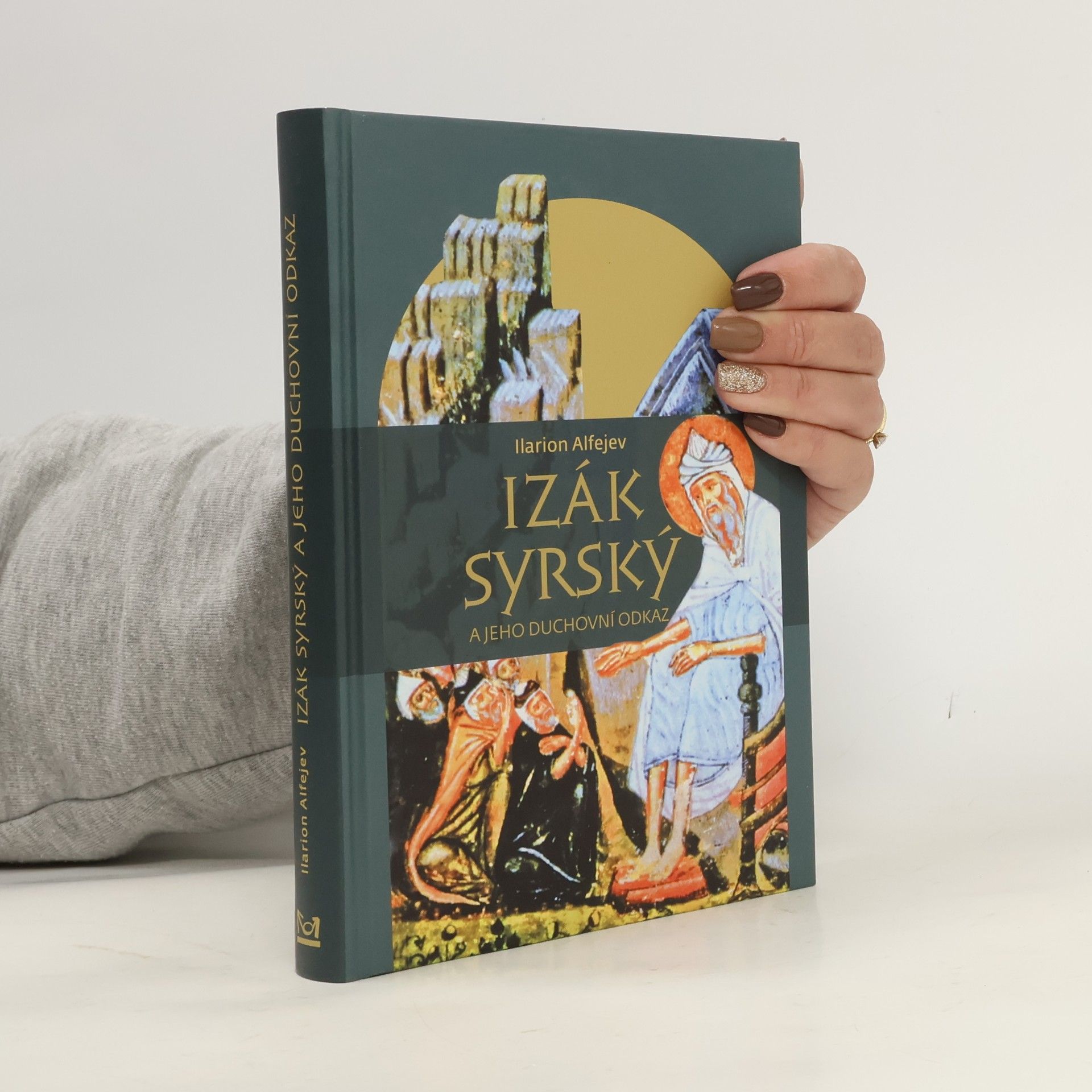 Ilarion Alfejev Izák Syrský a jeho duchovní odkaz
