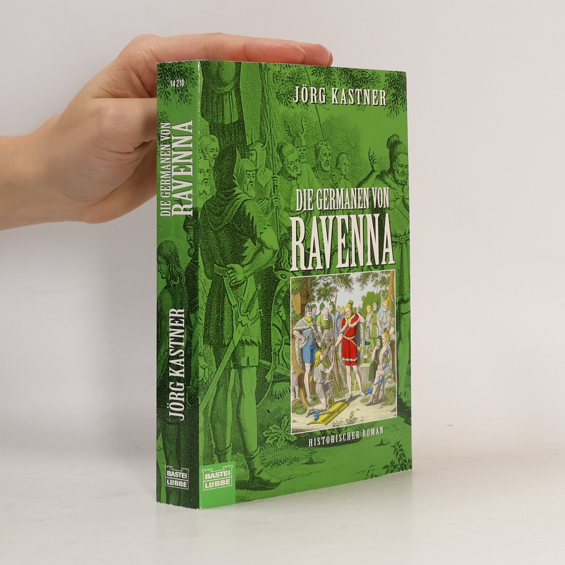 Jörg Kastner Die Germanen von Ravenna