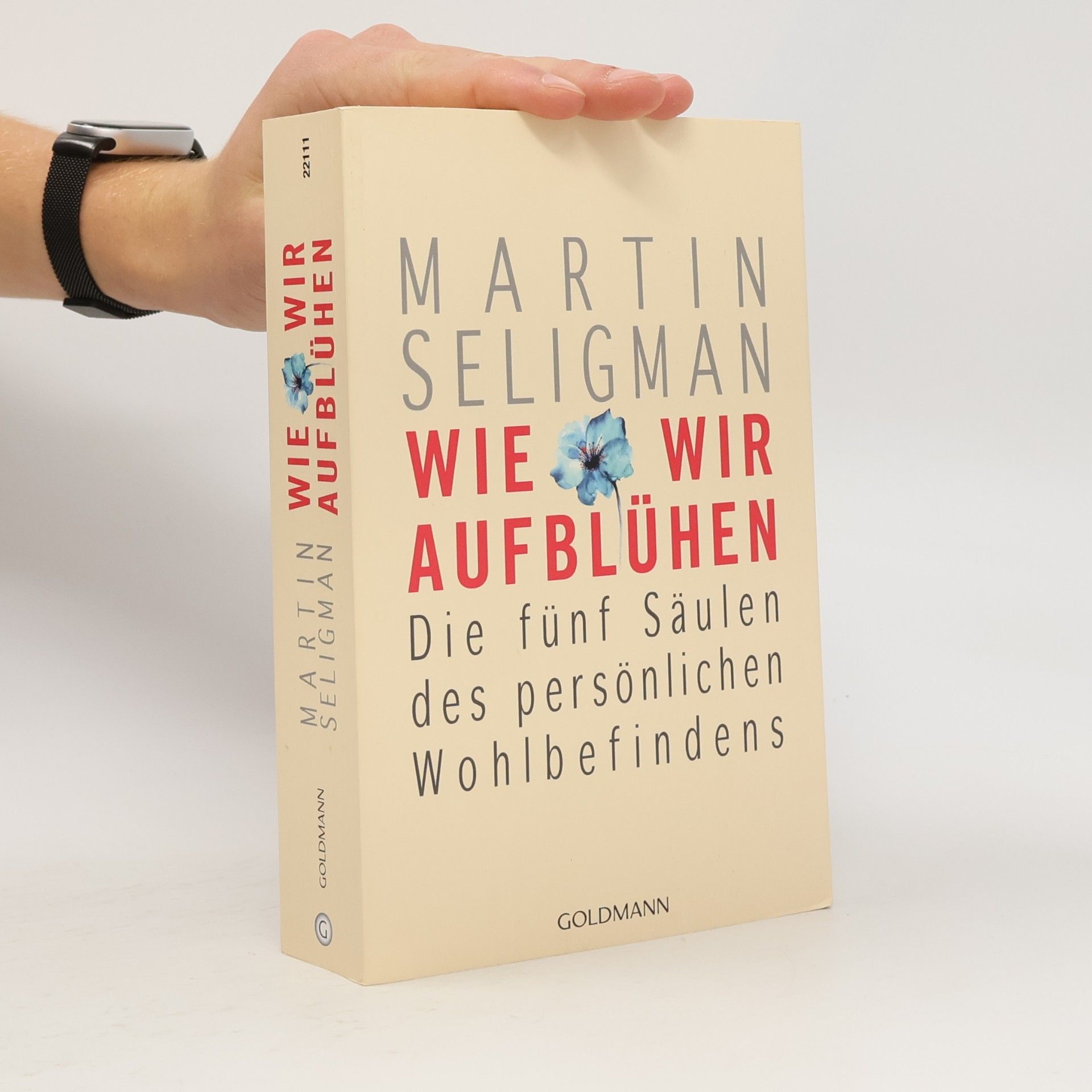 Martin Seligman Wie wir aufblühen