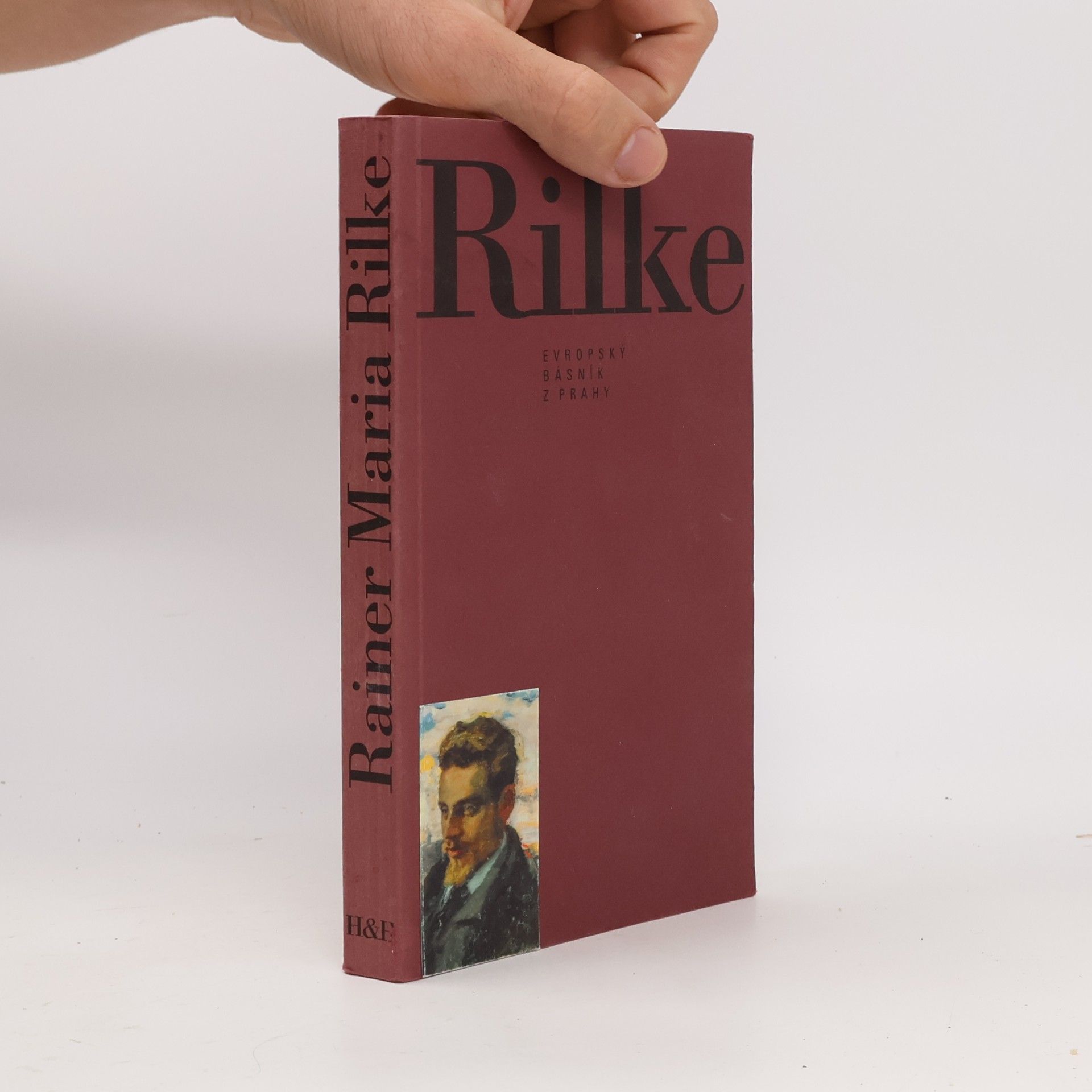 Rainer Maria Rilke. Evropský básník z Prahy