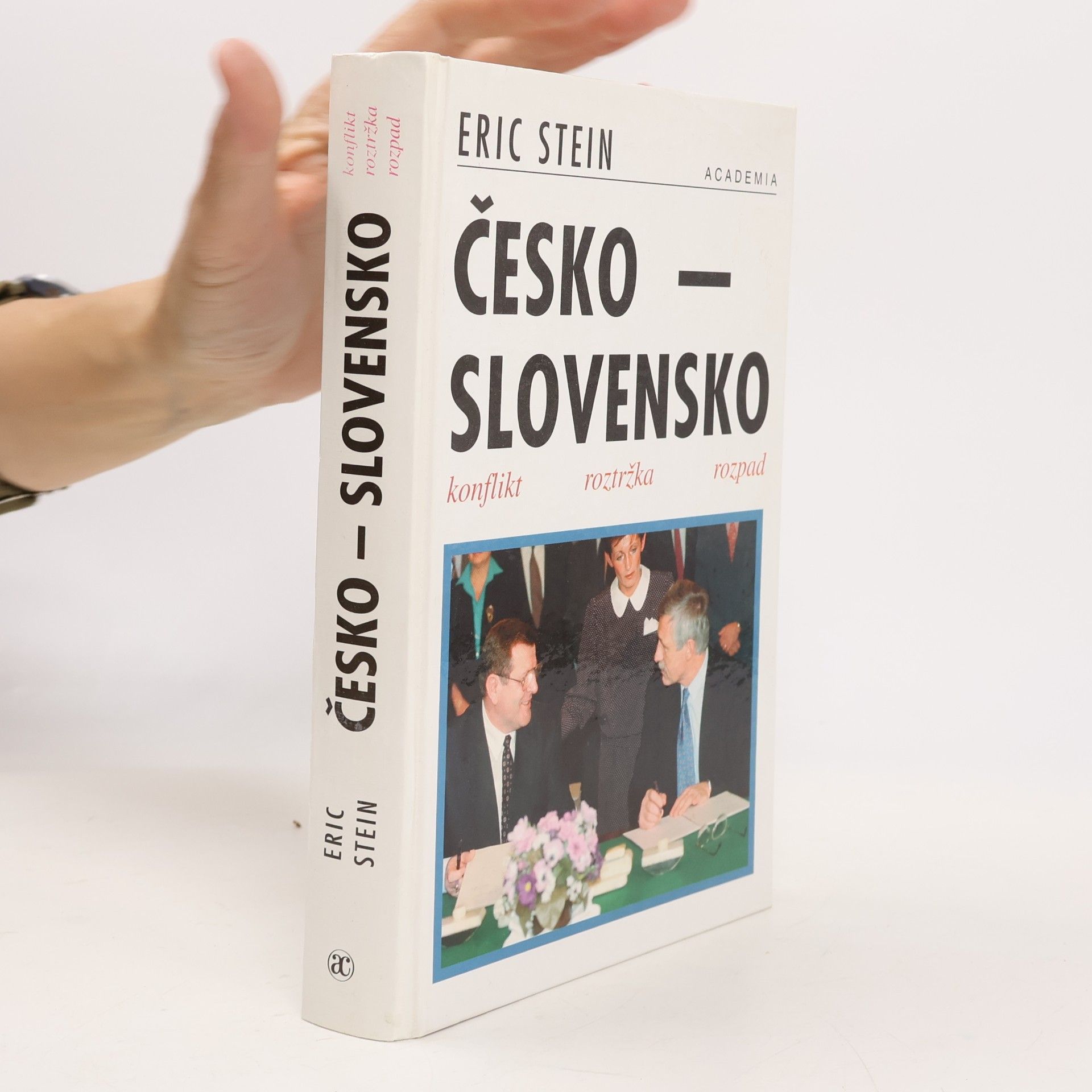 Eric Stein Česko - Slovensko: konflikt, roztržka, rozpad