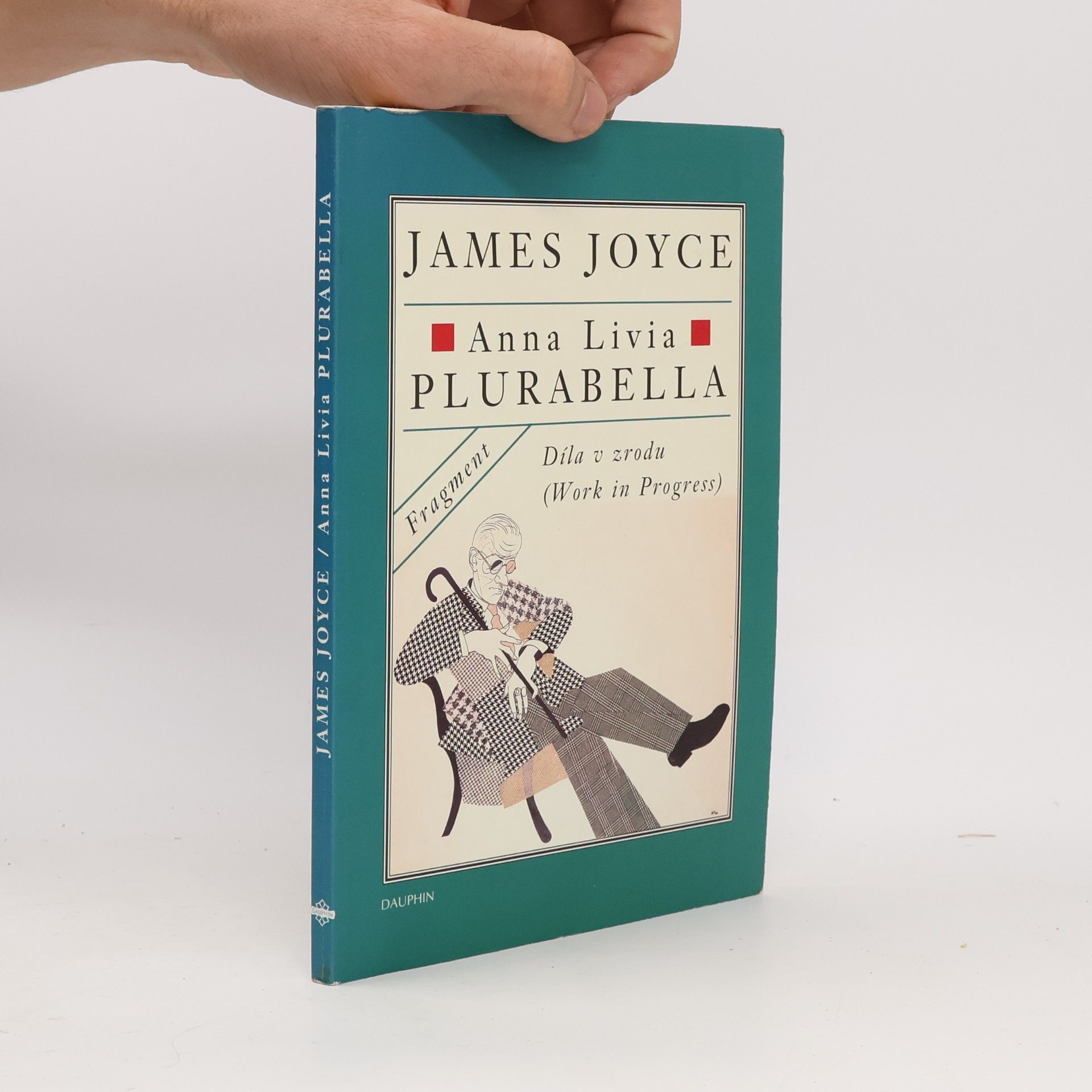 James Joyce Anna Livia Plurabella. Díla v zrodu. Work in Progress