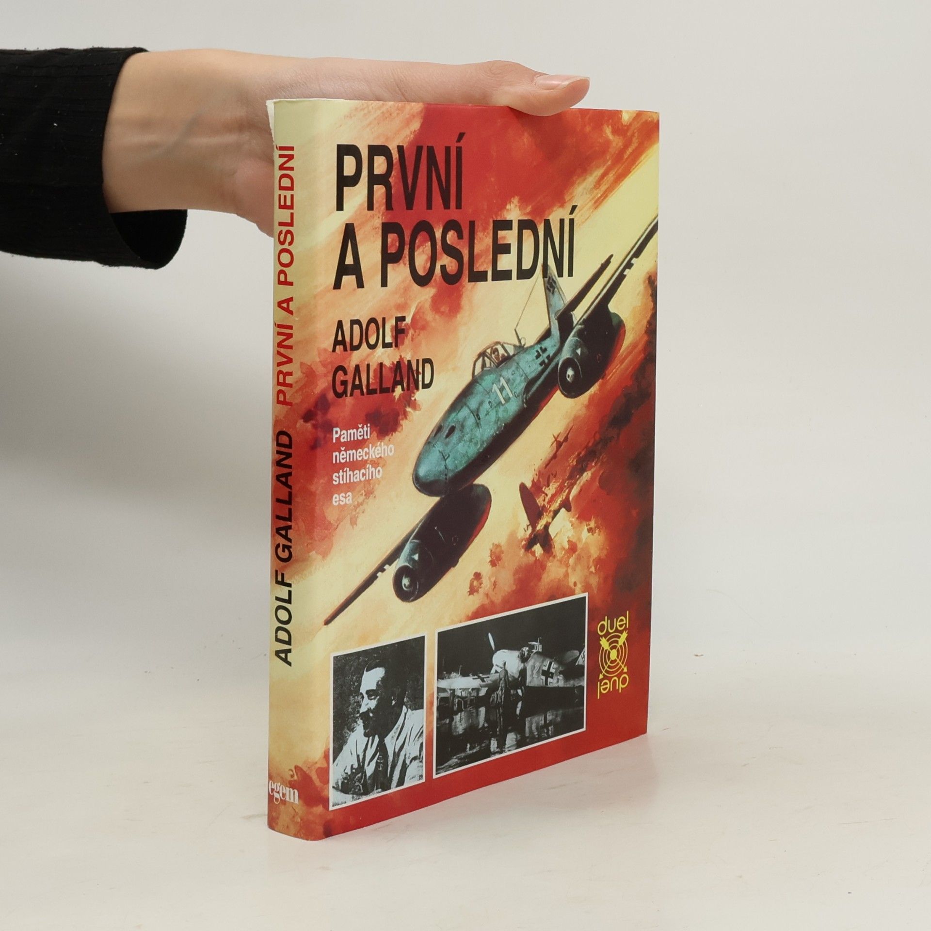 Adolf Galland První a poslední