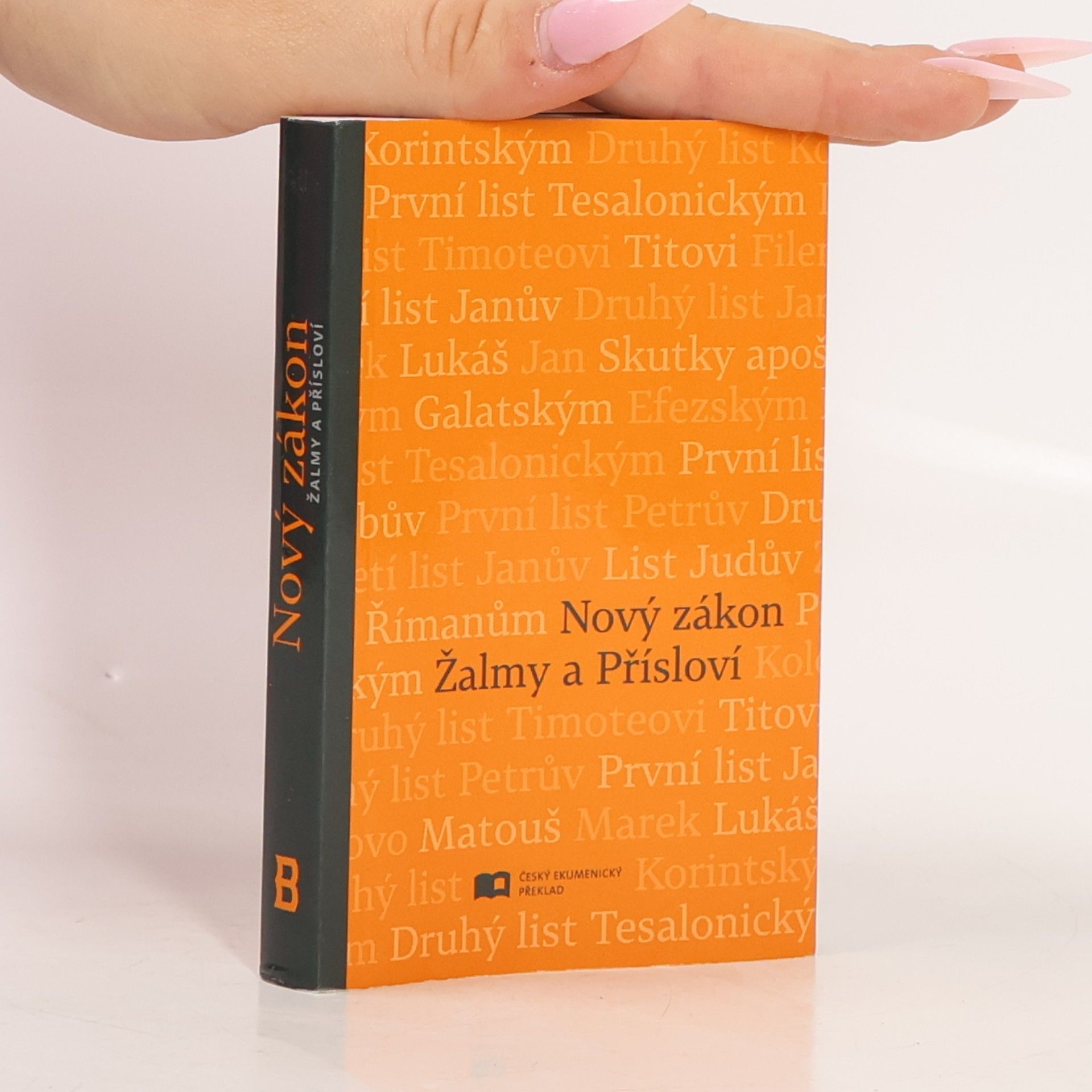Nový zákon ; Žalmy ; Přísloví : český ekumenický překlad