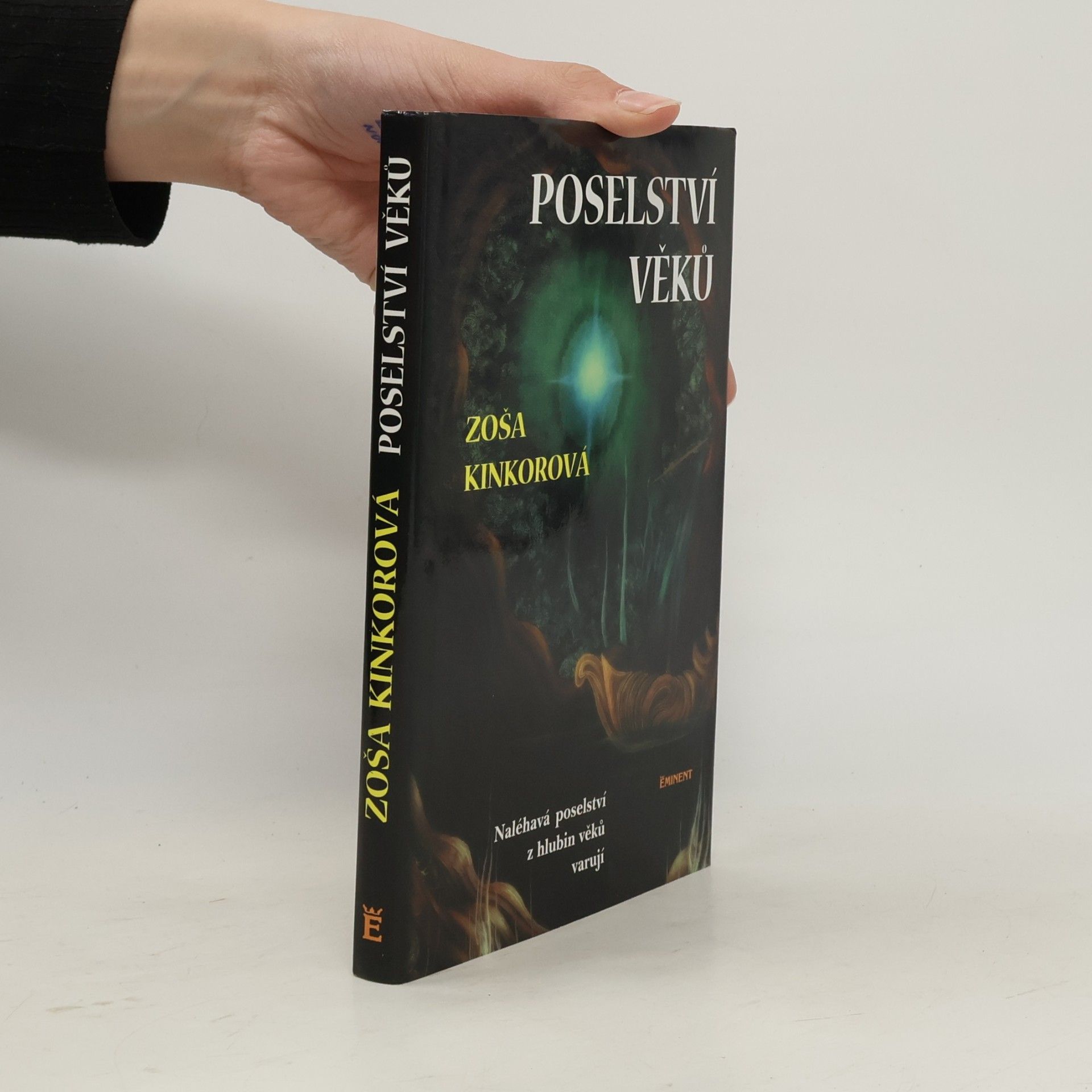 Poselství věků. Naléhavá proroctví z hlubin věků varují