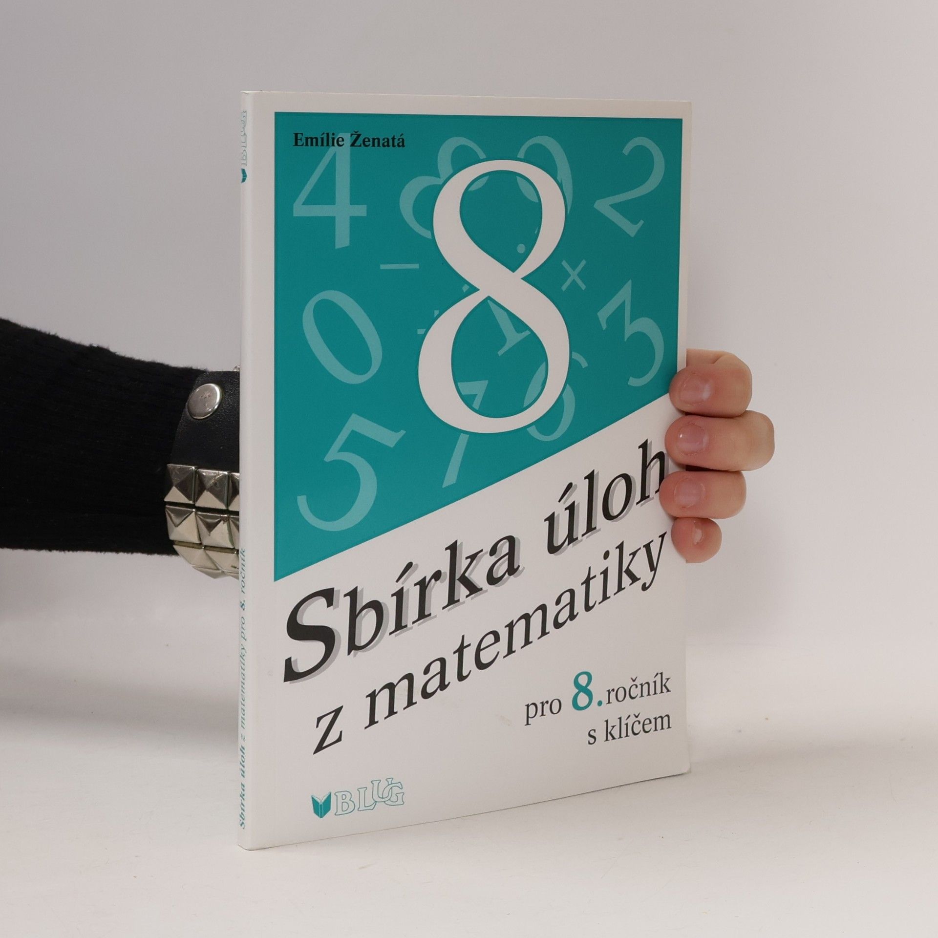 Emílie Ženatá Sbírka úloh z matematiky pro 8. ročník s klíčem