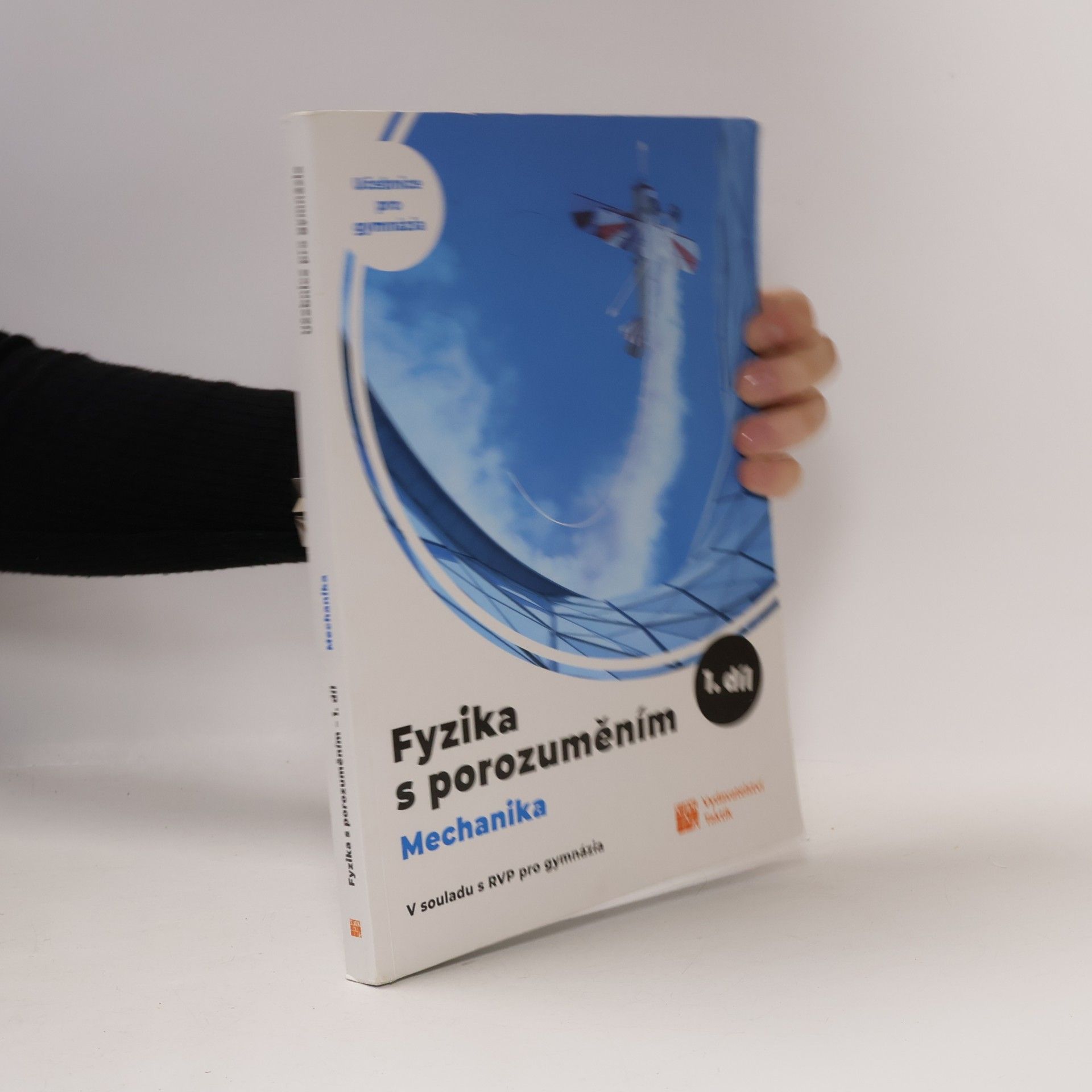 Fyzika s porozuměním : učebnice pro gymnázia. 1. díl, Mechanika