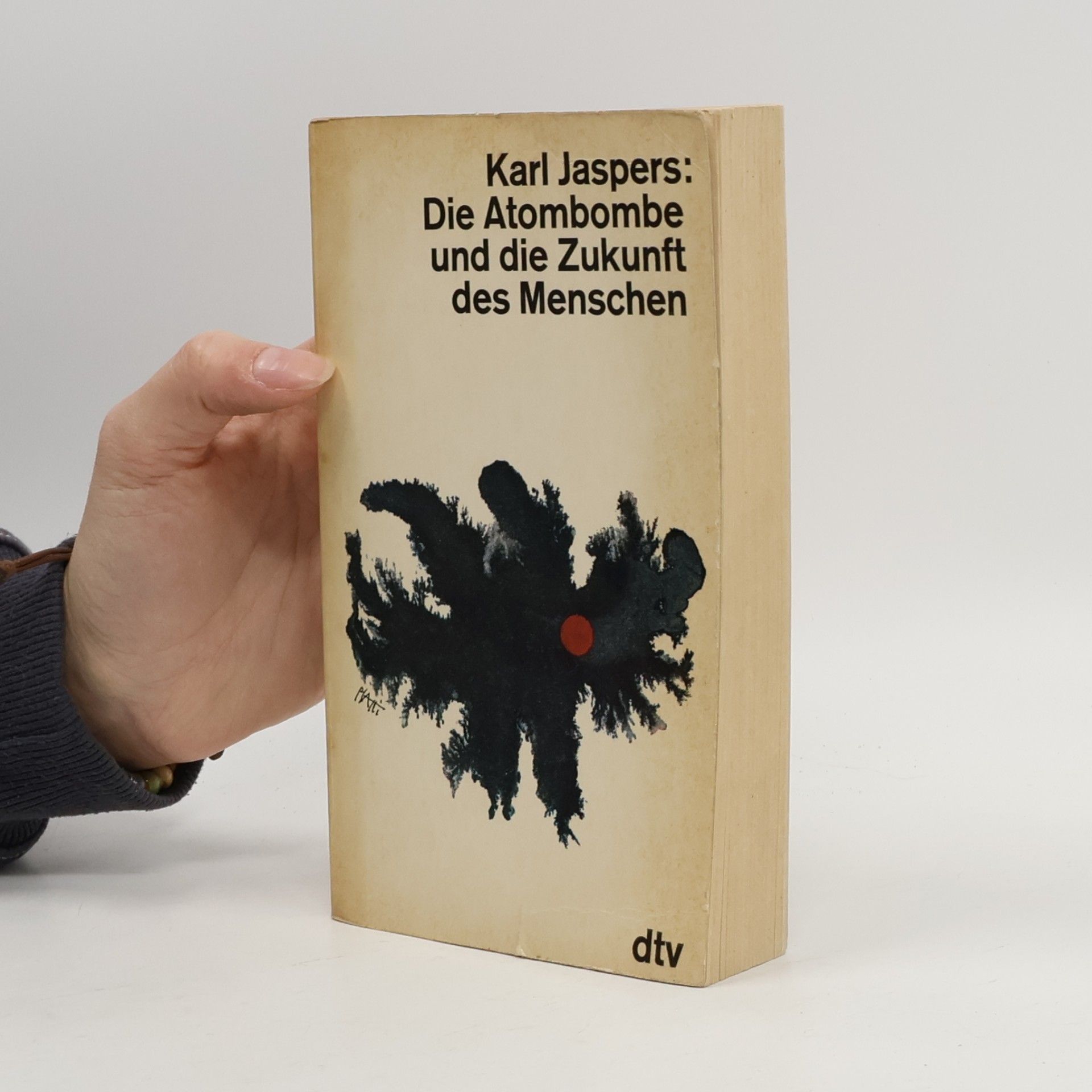 Karl Jaspers Die Atombombe und die Zukunft des Menschen