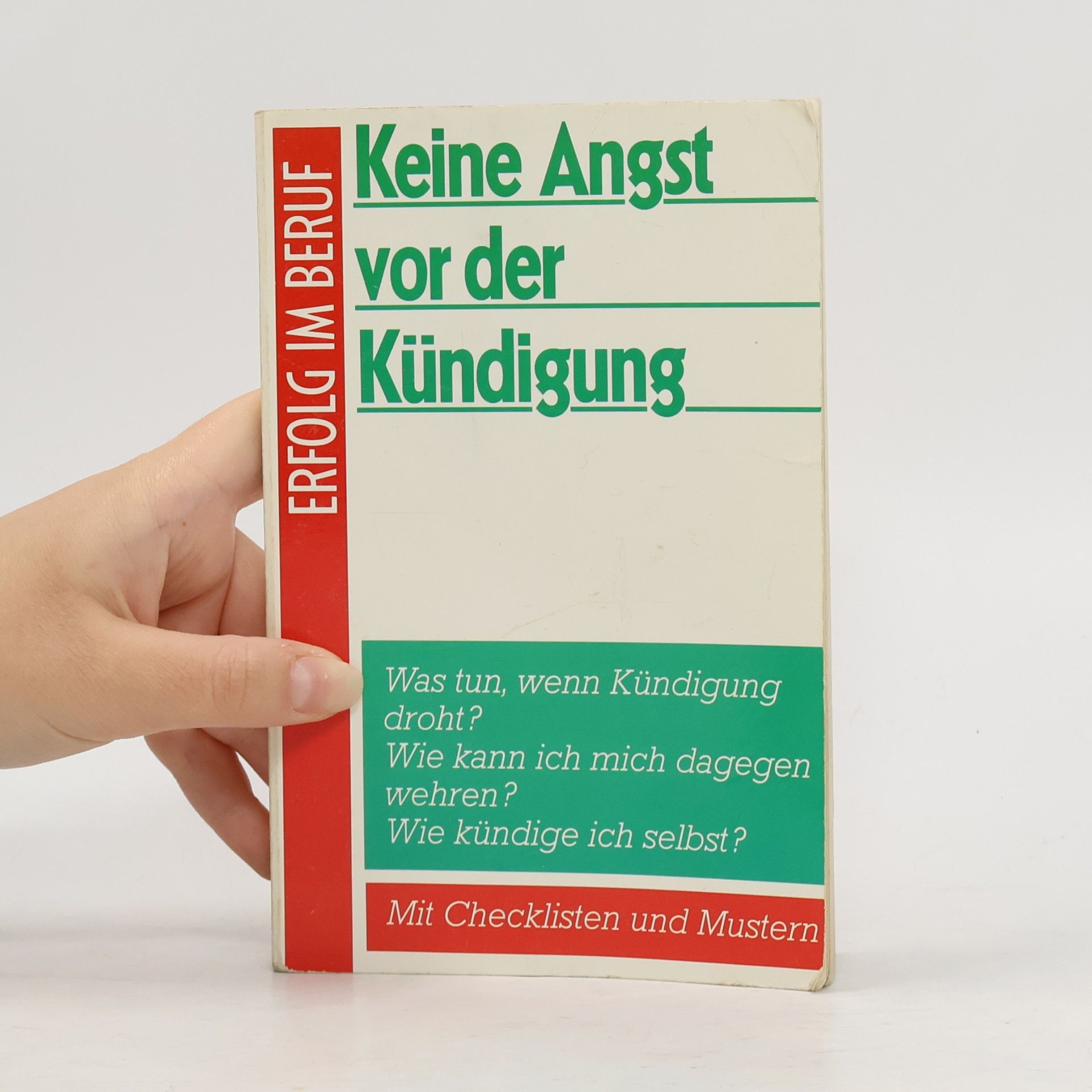 Autores varios Erfolg im Beruf. Keine Angst vor der Kündigung