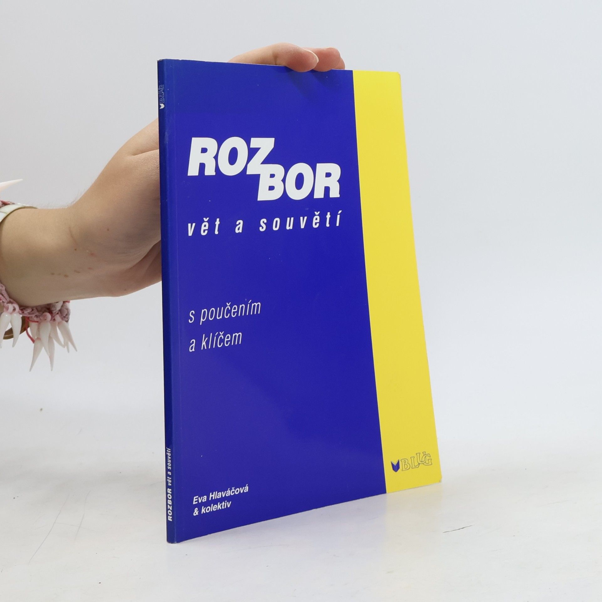 Eva Hlaváčová Rozbor vět a souvětí : s poučením a klíčem
