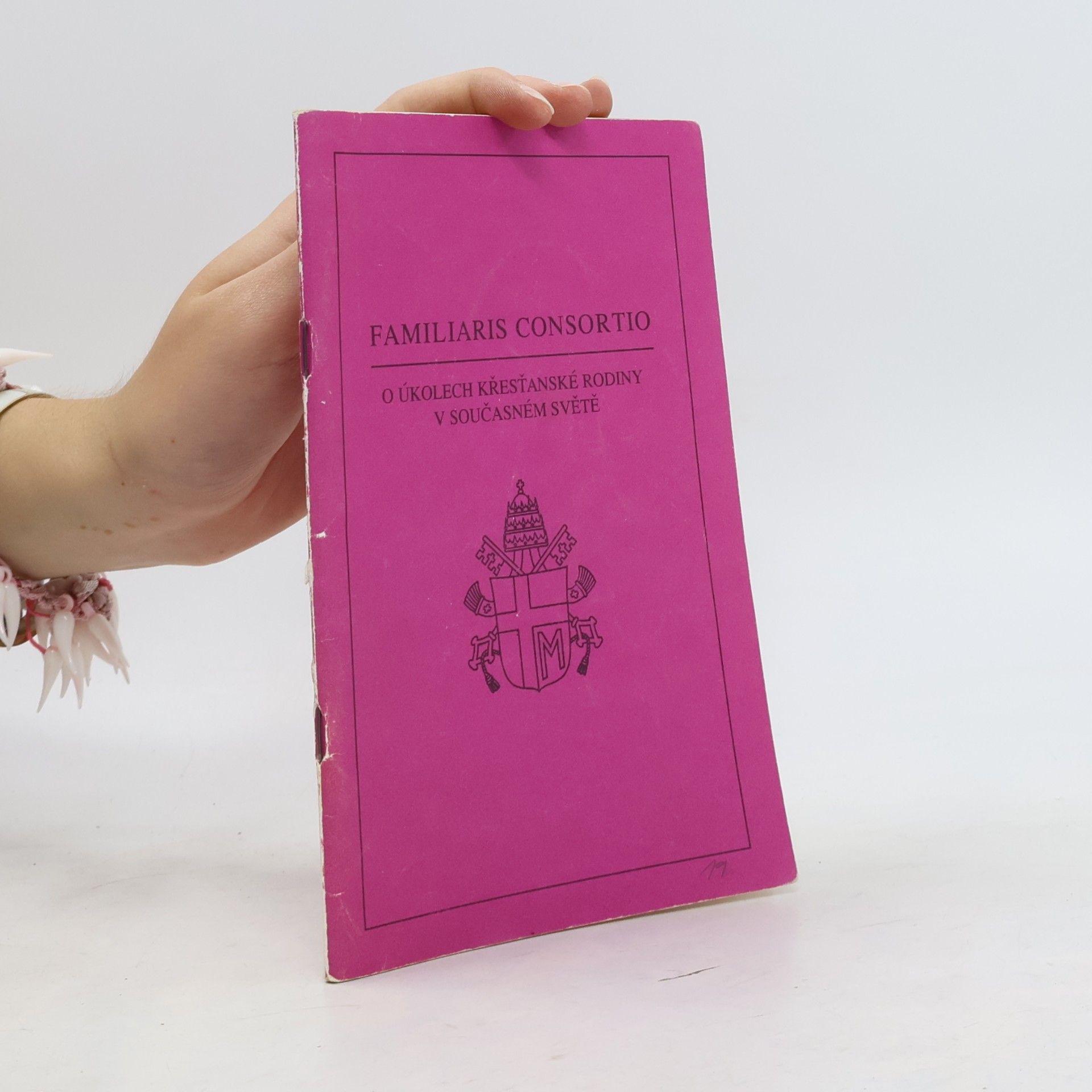 Familiaris consortio : apoštolská adhortace Jana Pavla II. o úkolech křesťanské rodiny v současném světě z 22. listopadu 1981