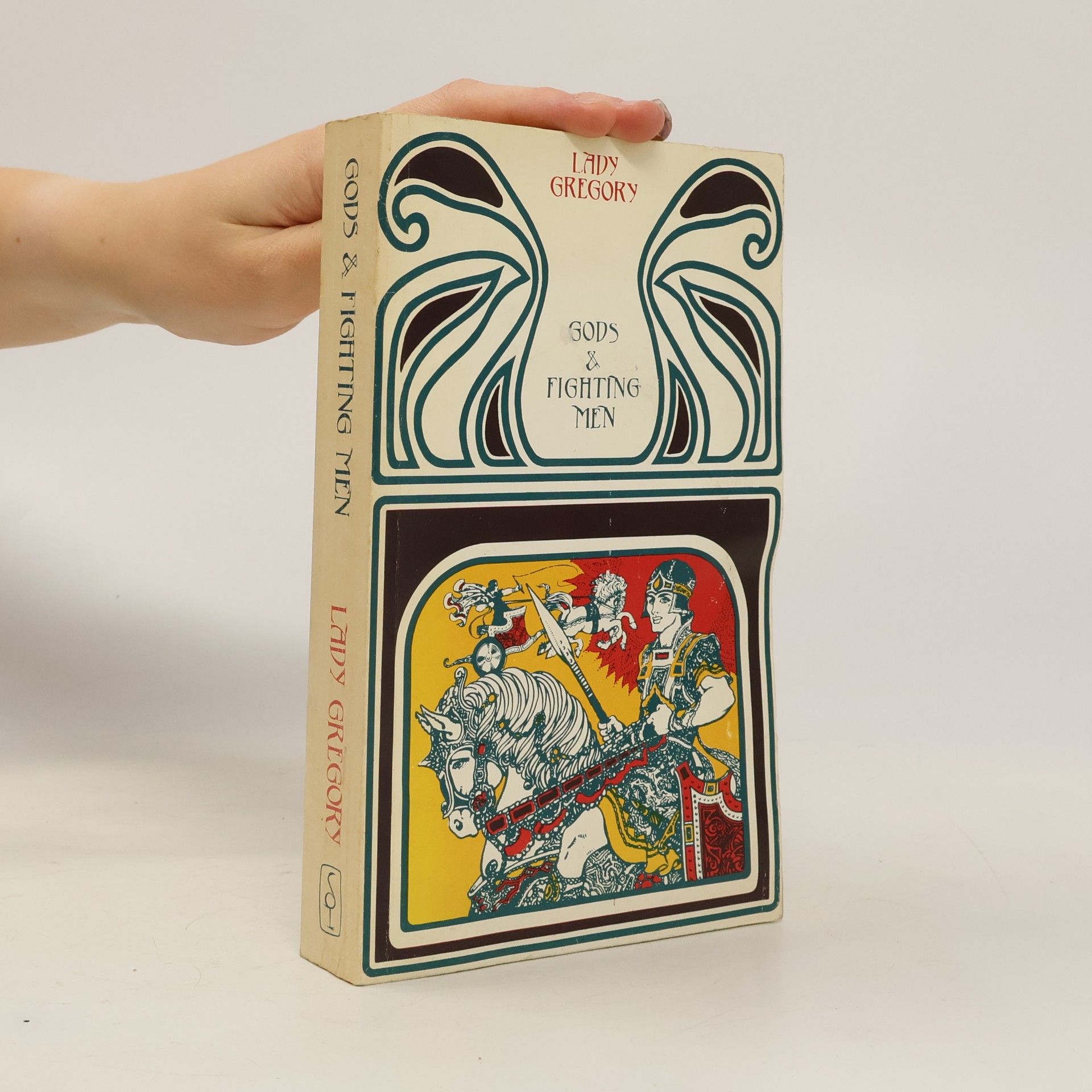 Isabella Augusta Gregory Coole Edition of Lady Gregory's Works - 3: Gods and Fighting Men