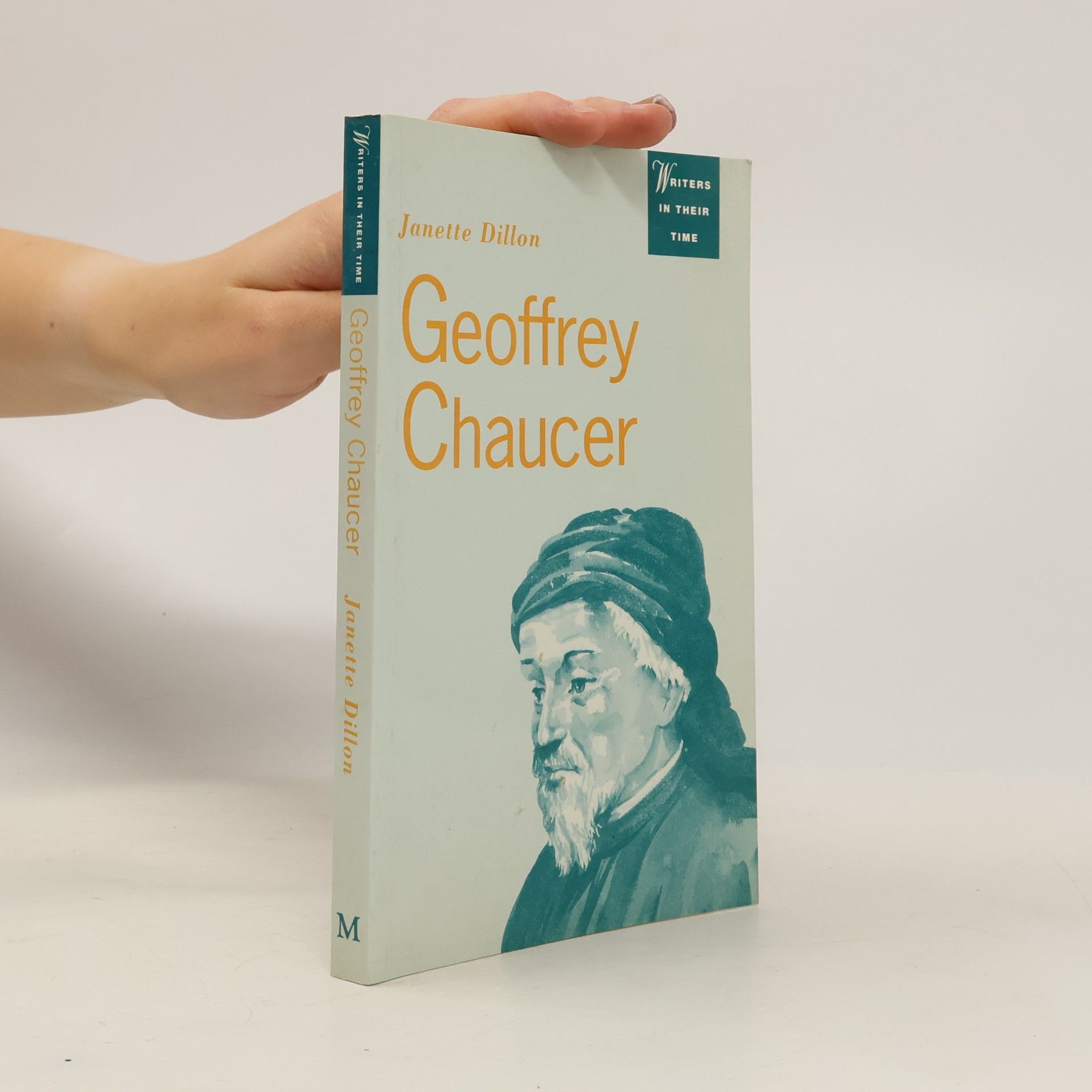 Janette Dillon Writers in Their Time: Geoffrey Chaucer
