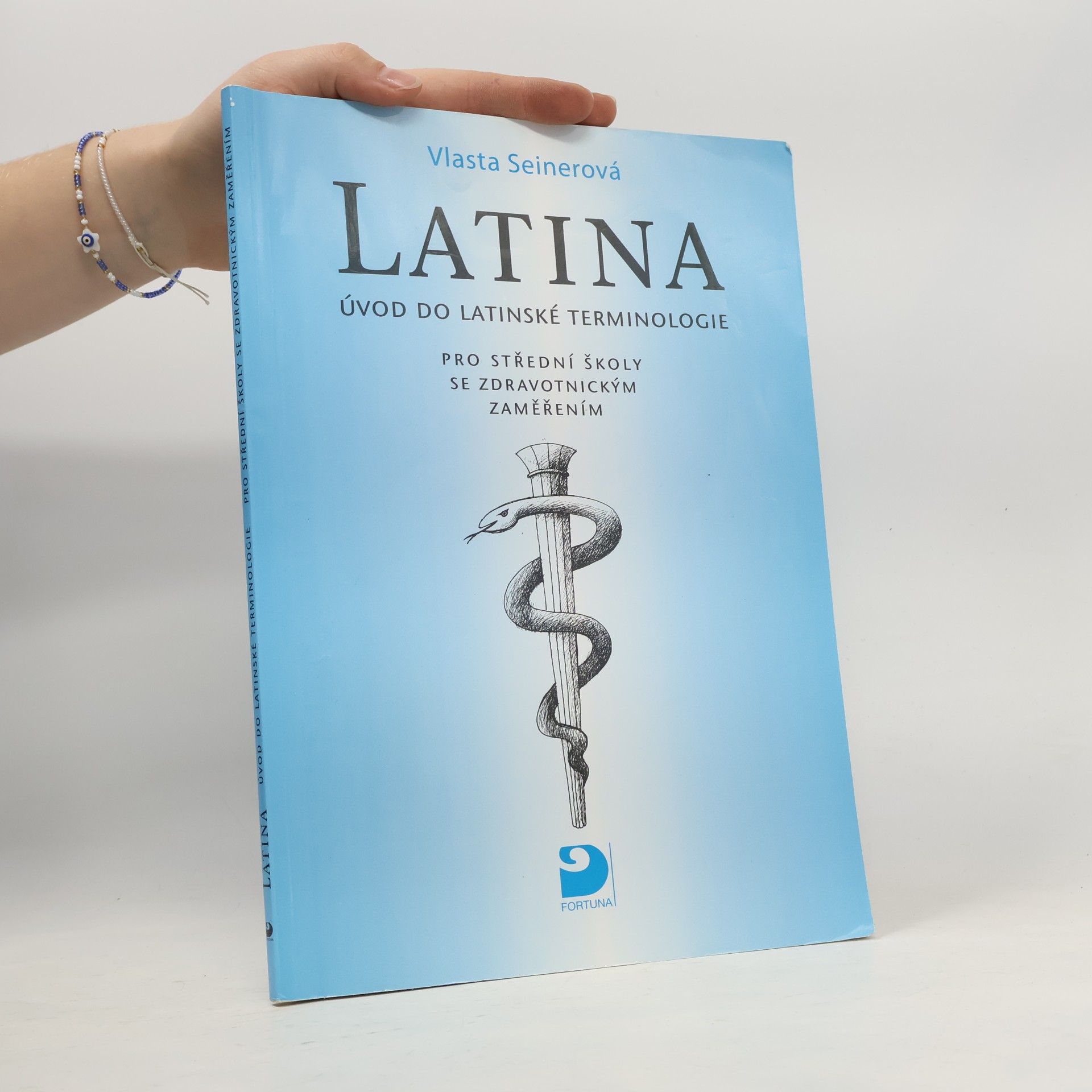 Vlasta Seinerová Latina Úvod do latinské terminologie. Pro střední školy se zdravotnickým zaměřením