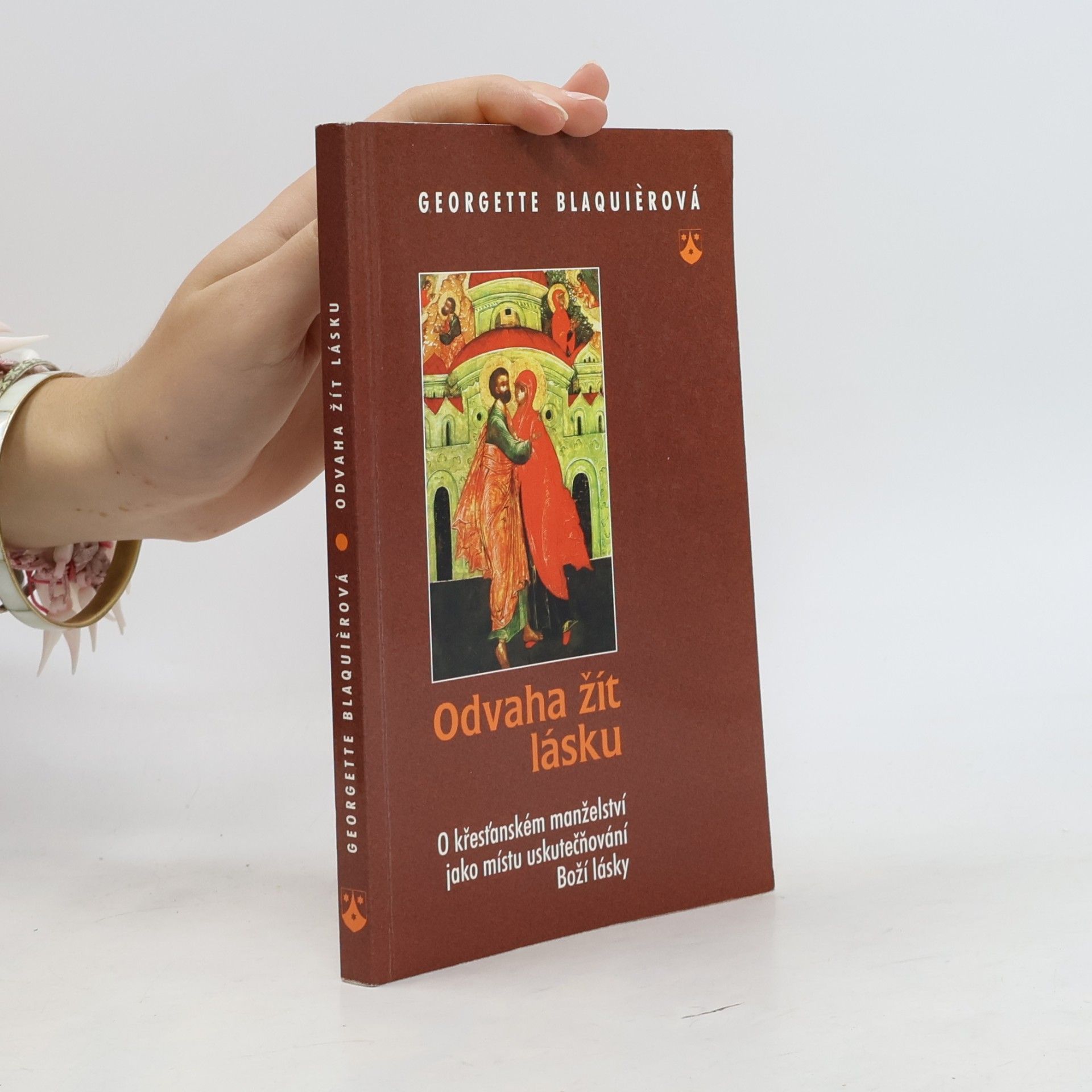 Georgette Blaquier Odvaha žít lásku