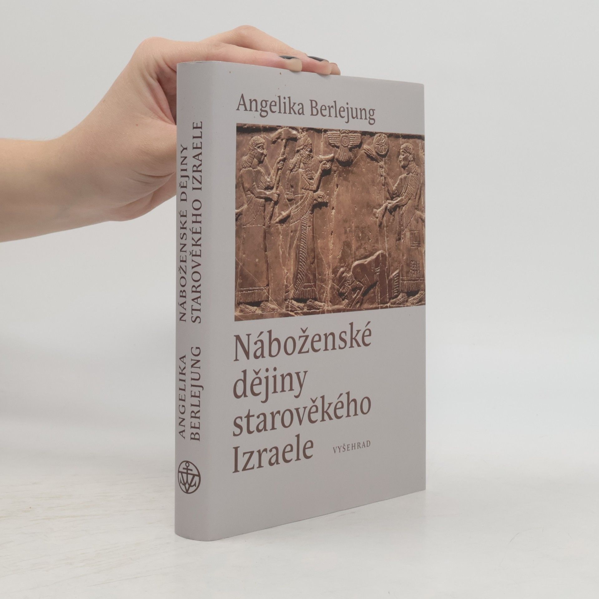 Angelika Berlejungová Náboženské dějiny starověkého Izraele