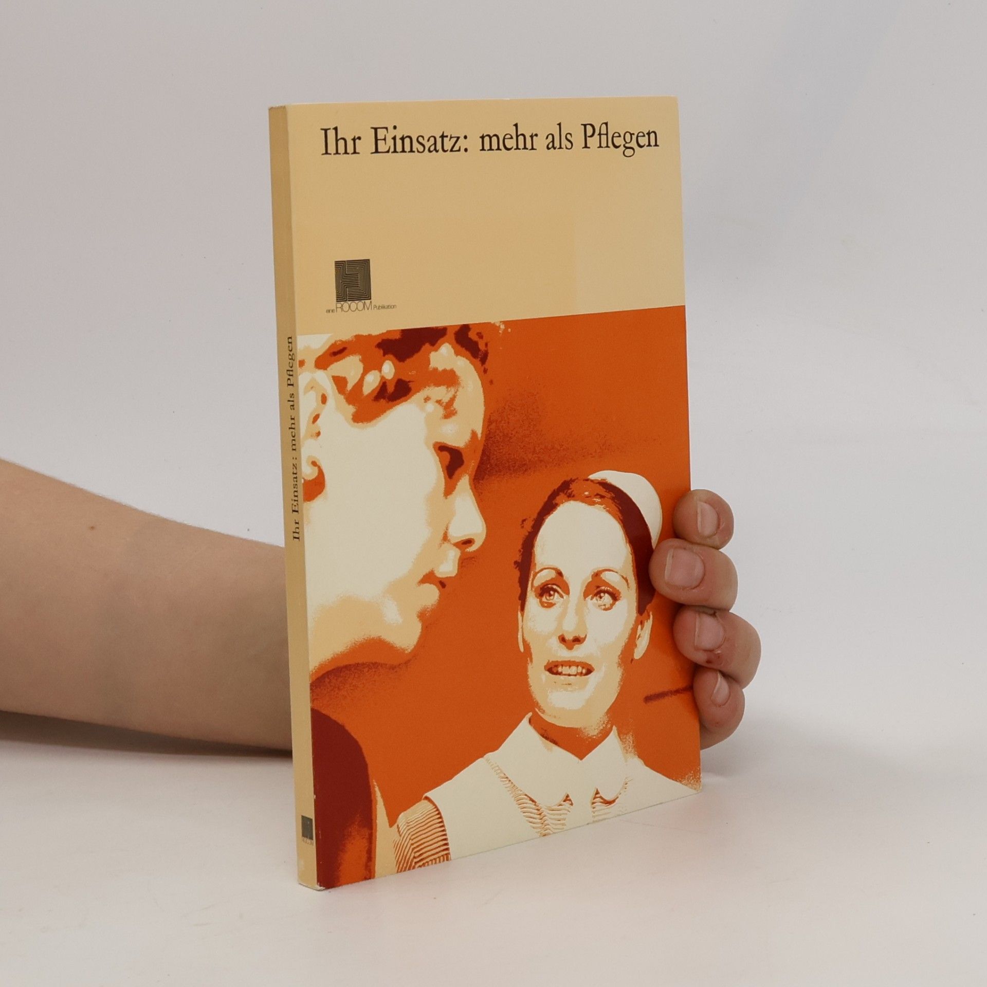 Autorenkollektiv Ihr Einsatz. Mehr als Pflegen