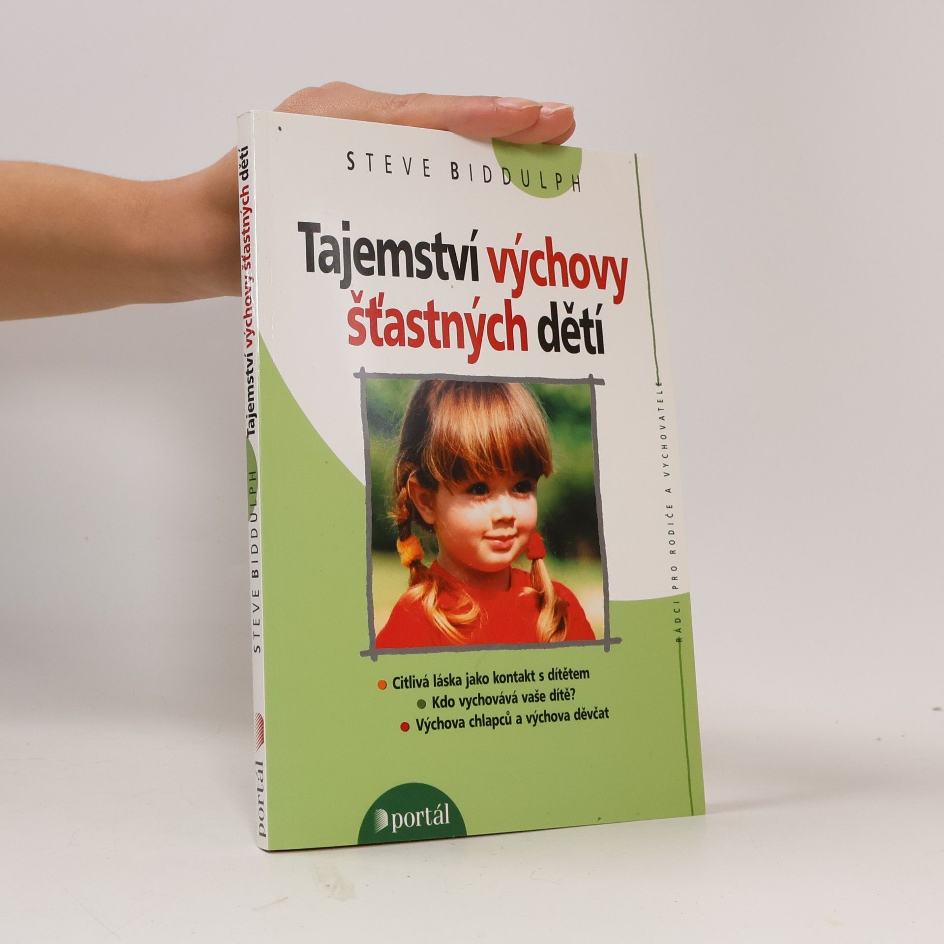 Steve Biddulph Tajemství výchovy šťastných dětí